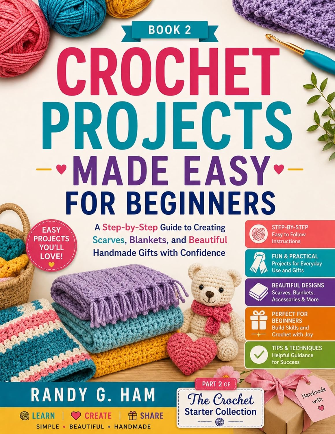 ler totalmente CROCHET PROJECTS MADE EASY FOR BEGINNERS: A Step-by-Step Guide to Creating Scarves, Blankets, and Beautiful Handmade Gifts with Confidence (English Edition)