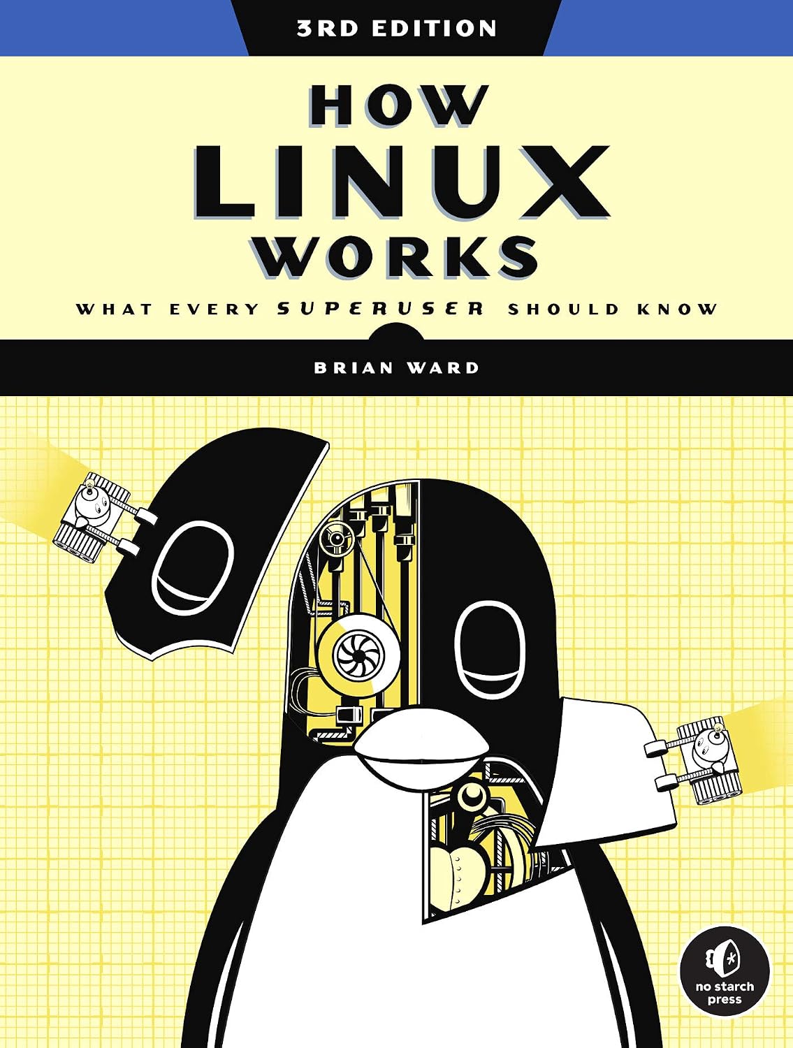 How Linux Works, 3rd Edition: What Every Superuser Should Know (English Edition) baixar livro de graça