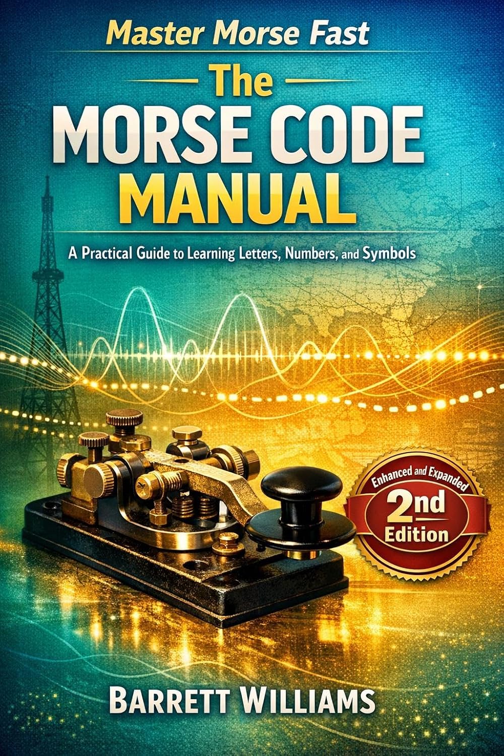 ler totalmente The Morse Code Manual: A Practical Guide to Learning Letters, Numbers, and Symbols (The Practical Ham Radio Operator) (English Edition)