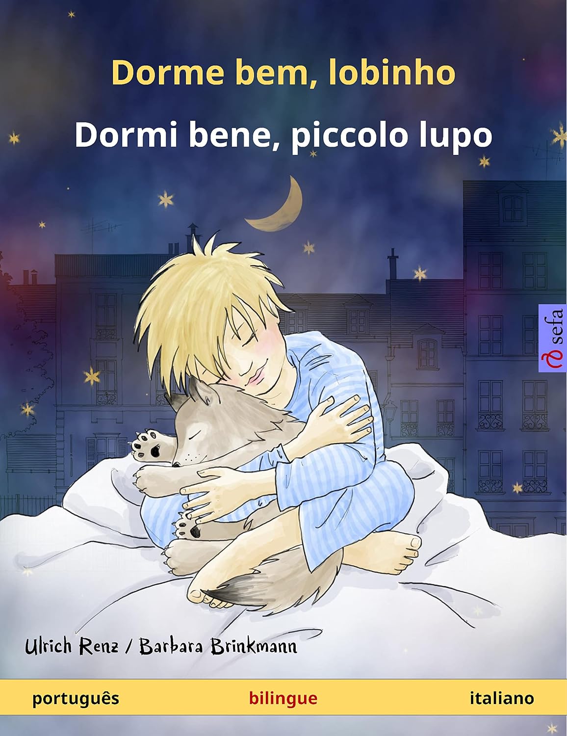 ler totalmente Dorme bem, lobinho – Dormi bene, piccolo lupo (português – italiano): Livro infantil bilingue, a partir de 2 anos (Sefa livros ilustrados em duas línguas)