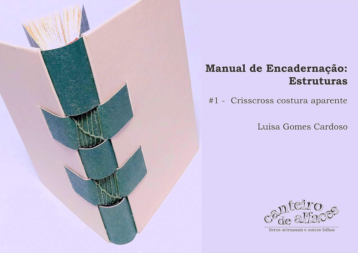 Manual de Encadernação: Estruturas: #1 Crisscross costura aparente