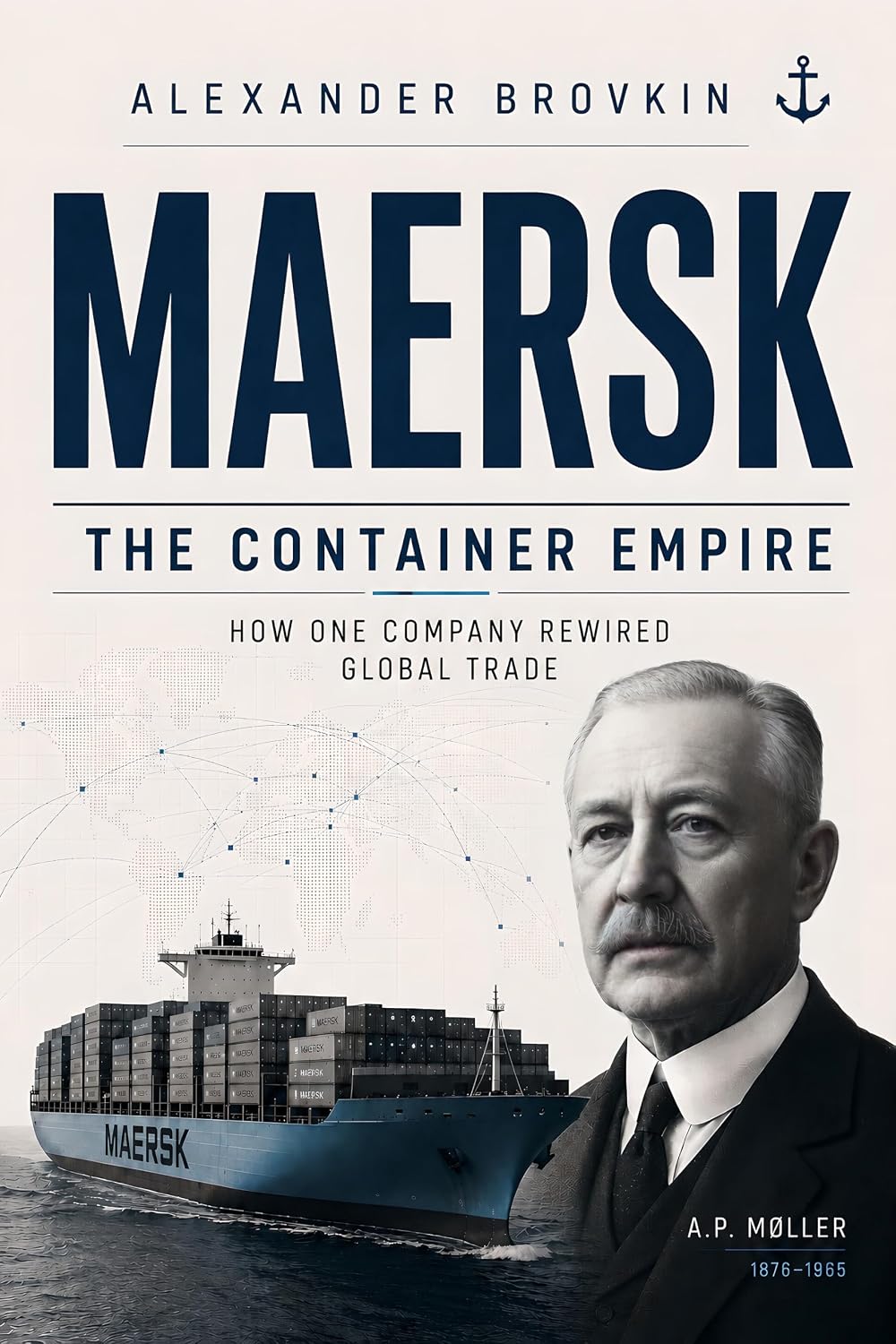 MAERSK: The Container Empire: How One Company Rewired Global Trade (Global Maritime Strategy Series) (English Edition) baixar o livro de graça
