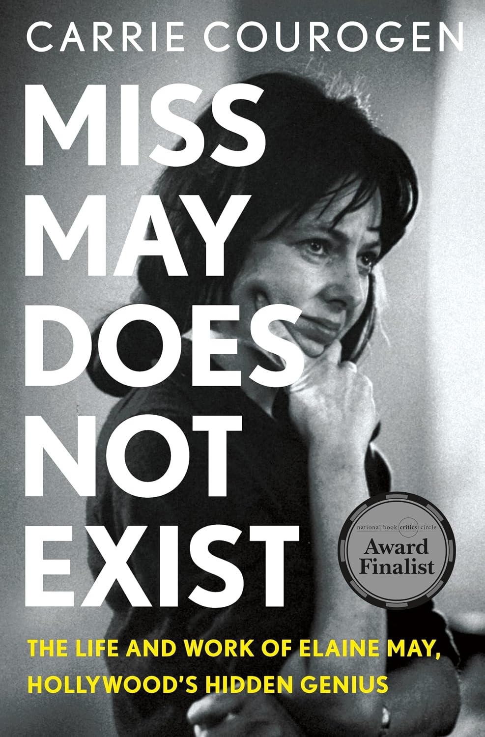Miss May Does Not Exist: The Life and Work of Elaine May, Hollywood's Hidden Genius baixar o livro de graça