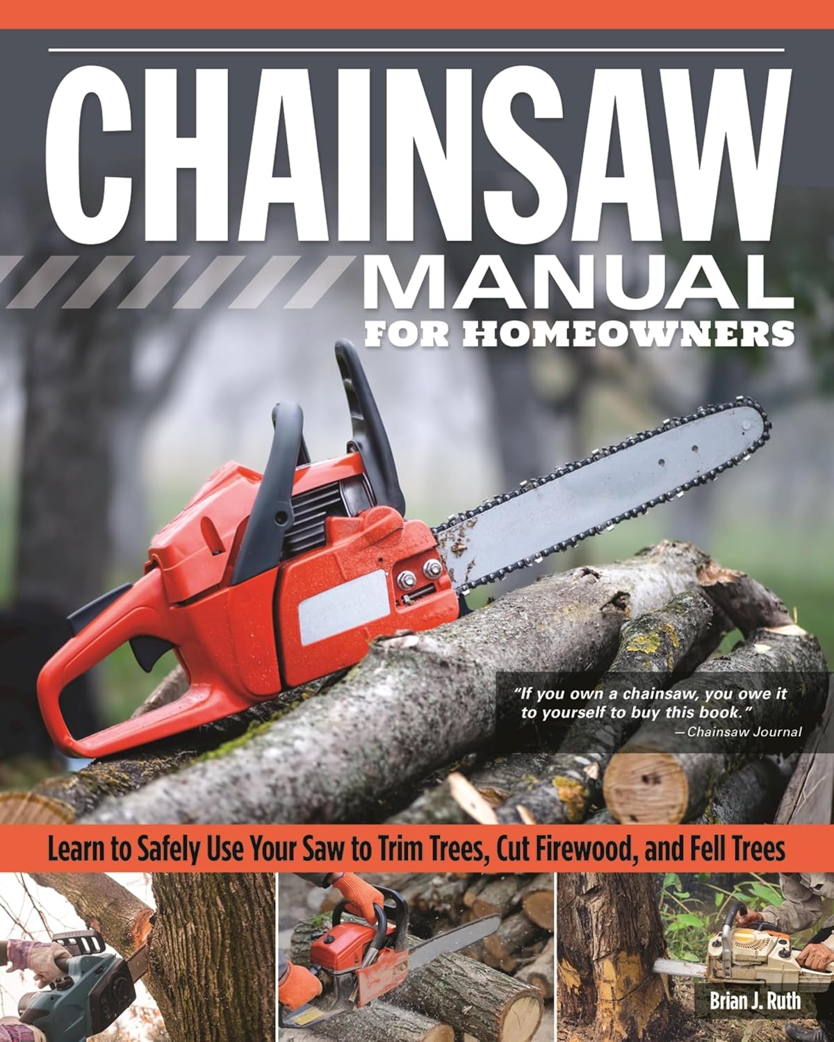 ler totalmente Chainsaw Manual for Homeowners: Learn to Safely Use Your Saw to Trim Trees, Cut Firewood, and Fell Trees (English Edition)