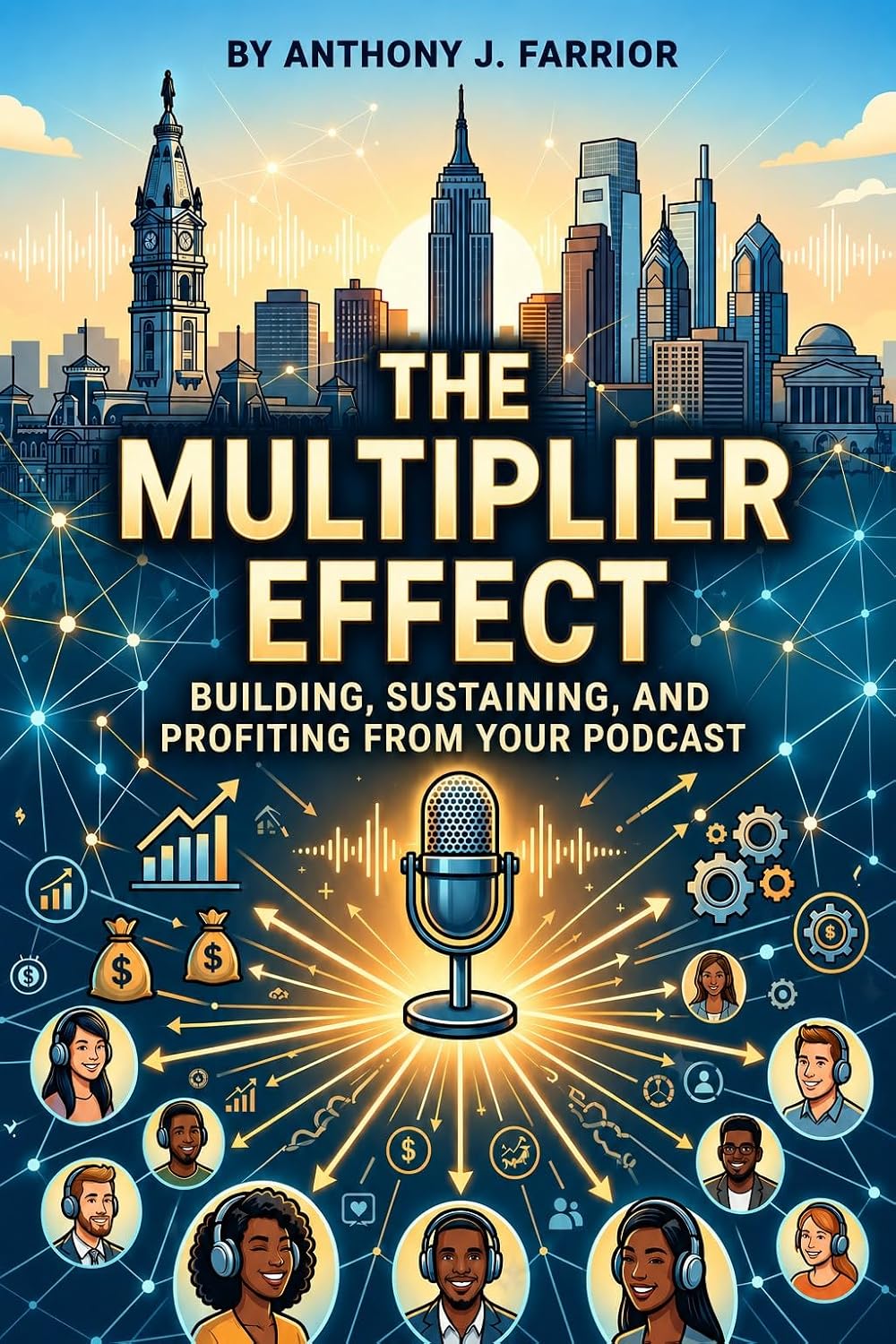 capítulo por capítulo baixar The Multiplier Effect: Building, Sustaining, and Profiting from Your Podcast (English Edition)