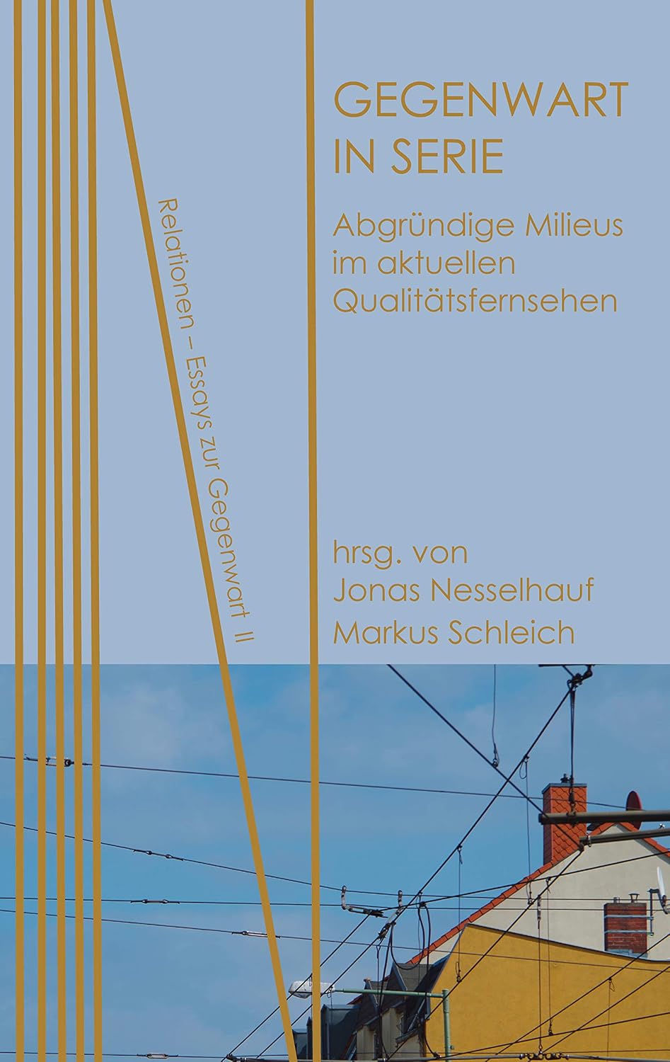 Gegenwart in Serie: Abgründige Milieus im aktuellen Qualitätsfernsehen (Relationen 2) (German Edition) baixar livro de graça