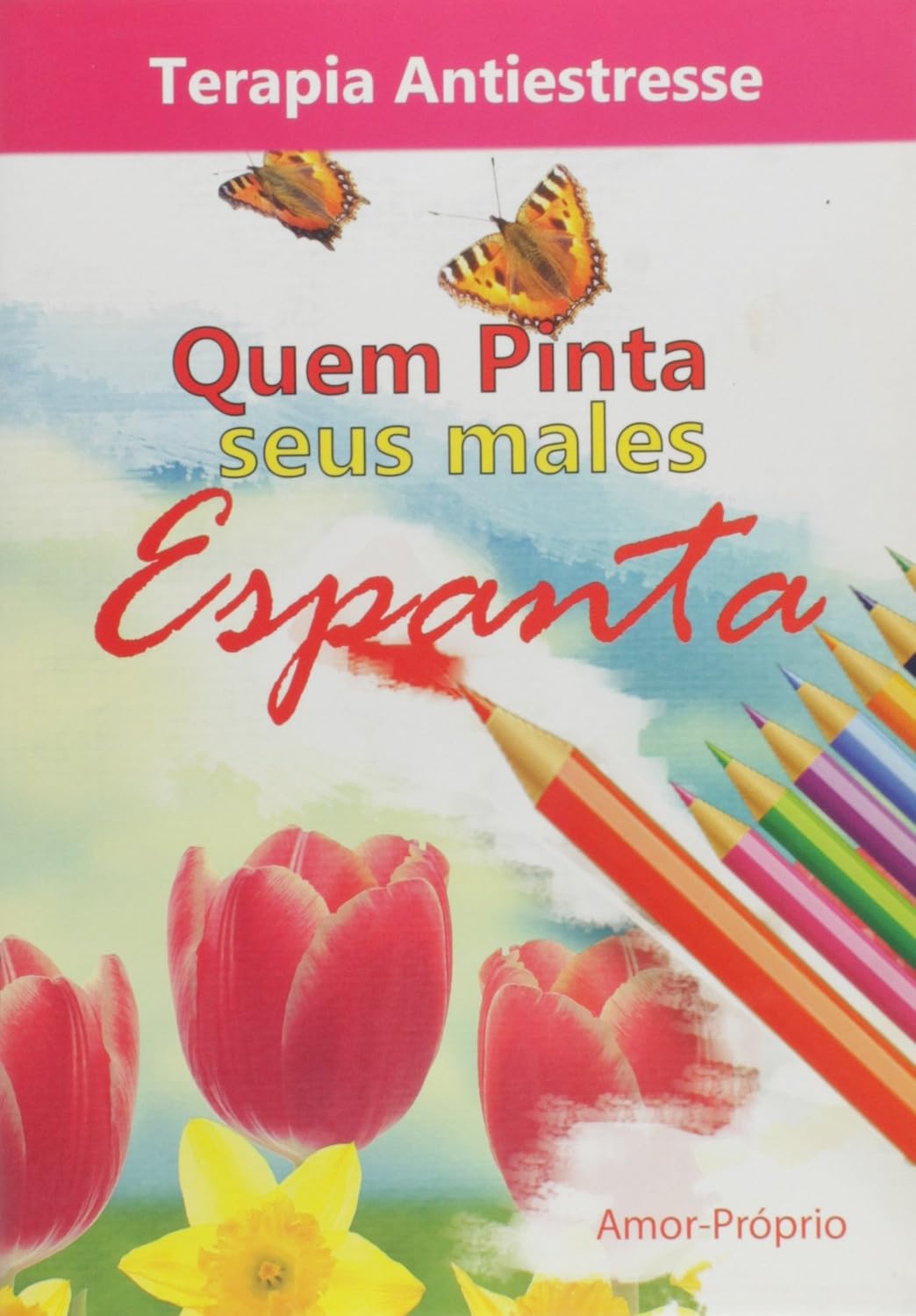 ler totalmente Quem Pinta Seus Males Espanta