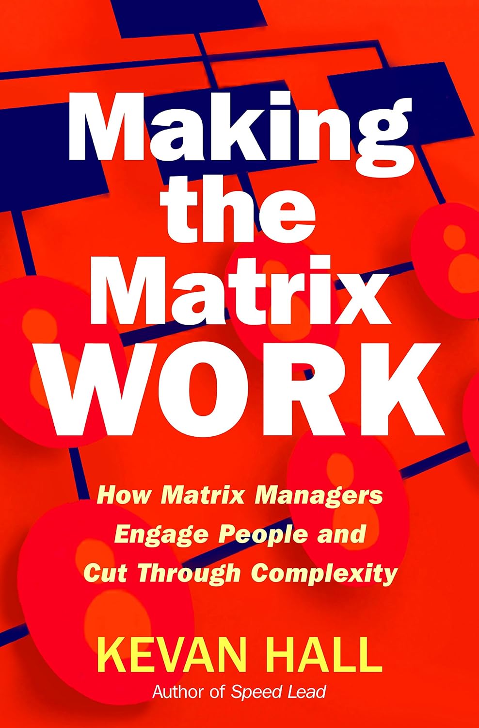 ler totalmente Making the Matrix Work: How Matrix Managers Engage People and Cut Through Complexity (English Edition)