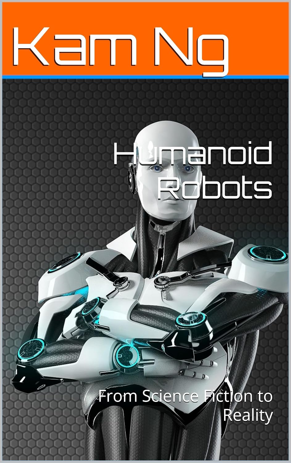 ler totalmente Humanoid Robots: From Science Fiction to Reality (Science and Technology Book 137) (English Edition)