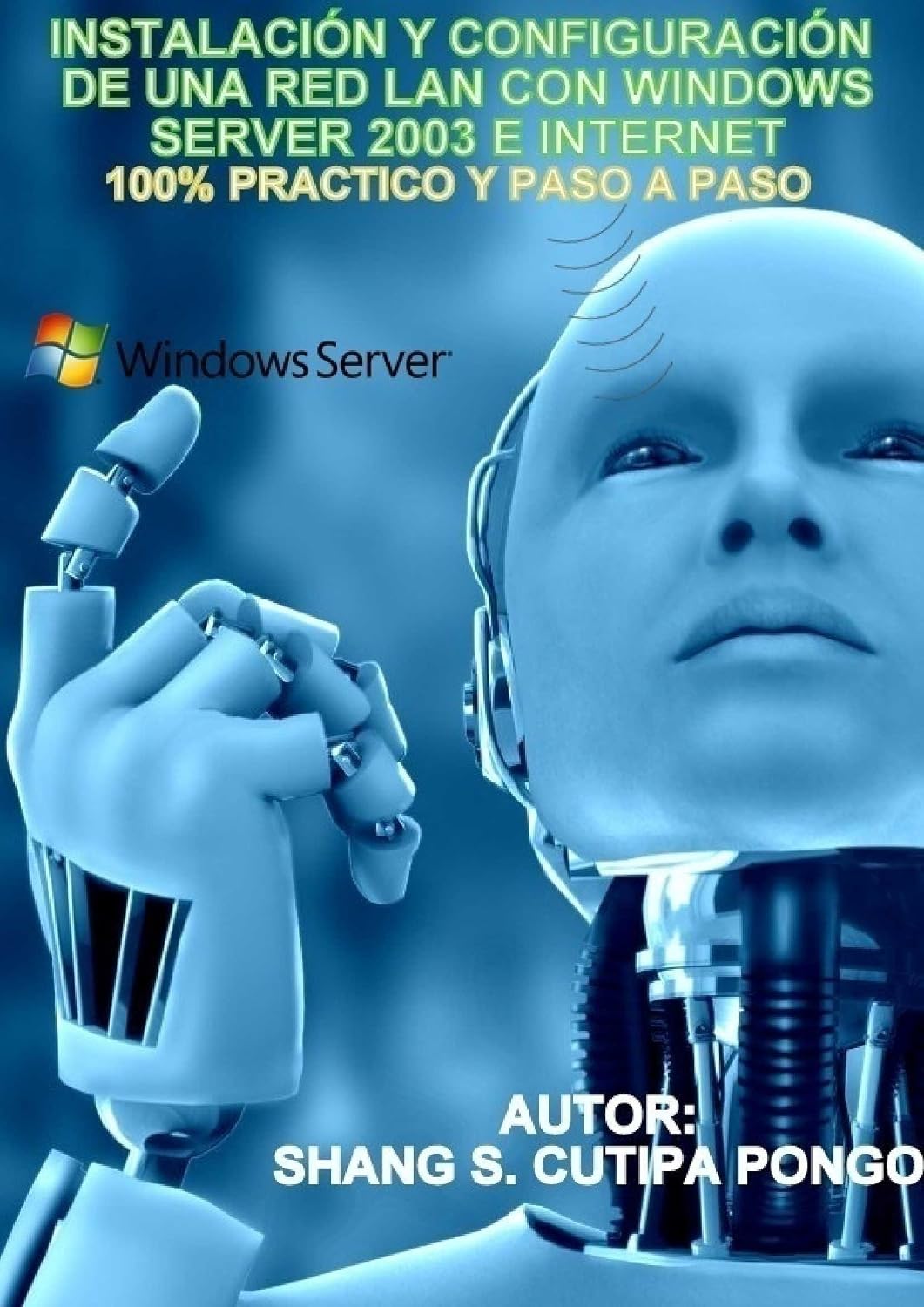 Instalación y Configuración de una Red Lan con Windows Server 2003 e Internet: 100% Practico y Paso a Paso (Spanish Edition) baixar o livro de graça