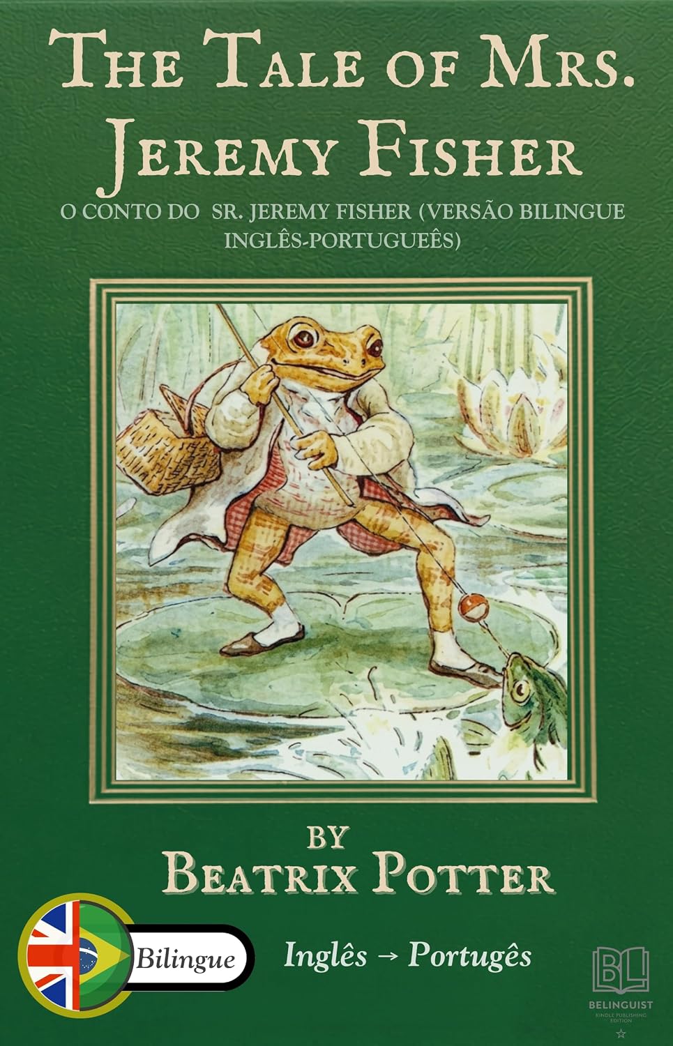 The Tale of Mr. Jeremy Fisher - O Conto do Sr. Jeremy Fisher (traduzido): Versão bilingue Inglês-Português (Livro Bilingues Beatrix Potter) (English Edition) baixar o livro de graça