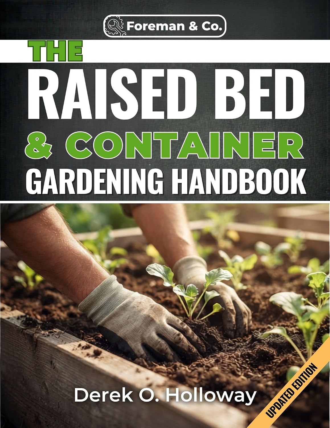 THE RAISED BED & CONTAINER GARDENING HANDBOOK: A Beginner-to-Expert Guide to Building, Planting, and Growing an Organic Container Garden on Any Budget (English Edition) baixar o livro de graça