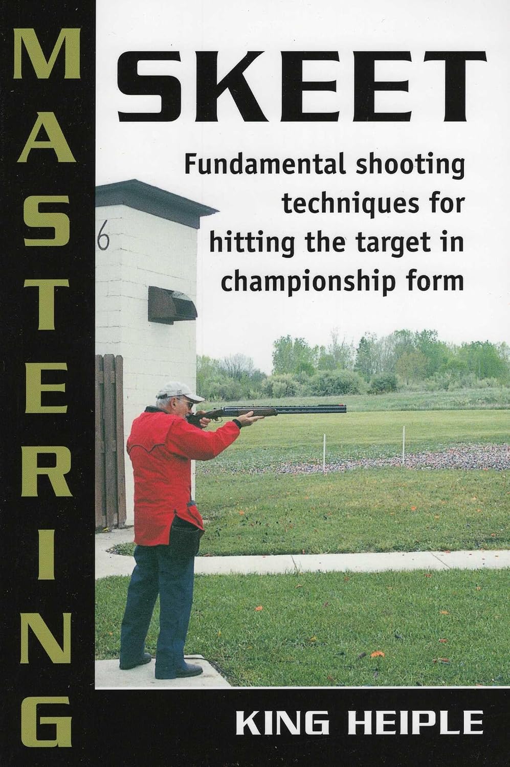 capítulo por capítulo baixar Mastering Skeet: Fundamental Shooting Techniques for Hitting the Target in Championship Form