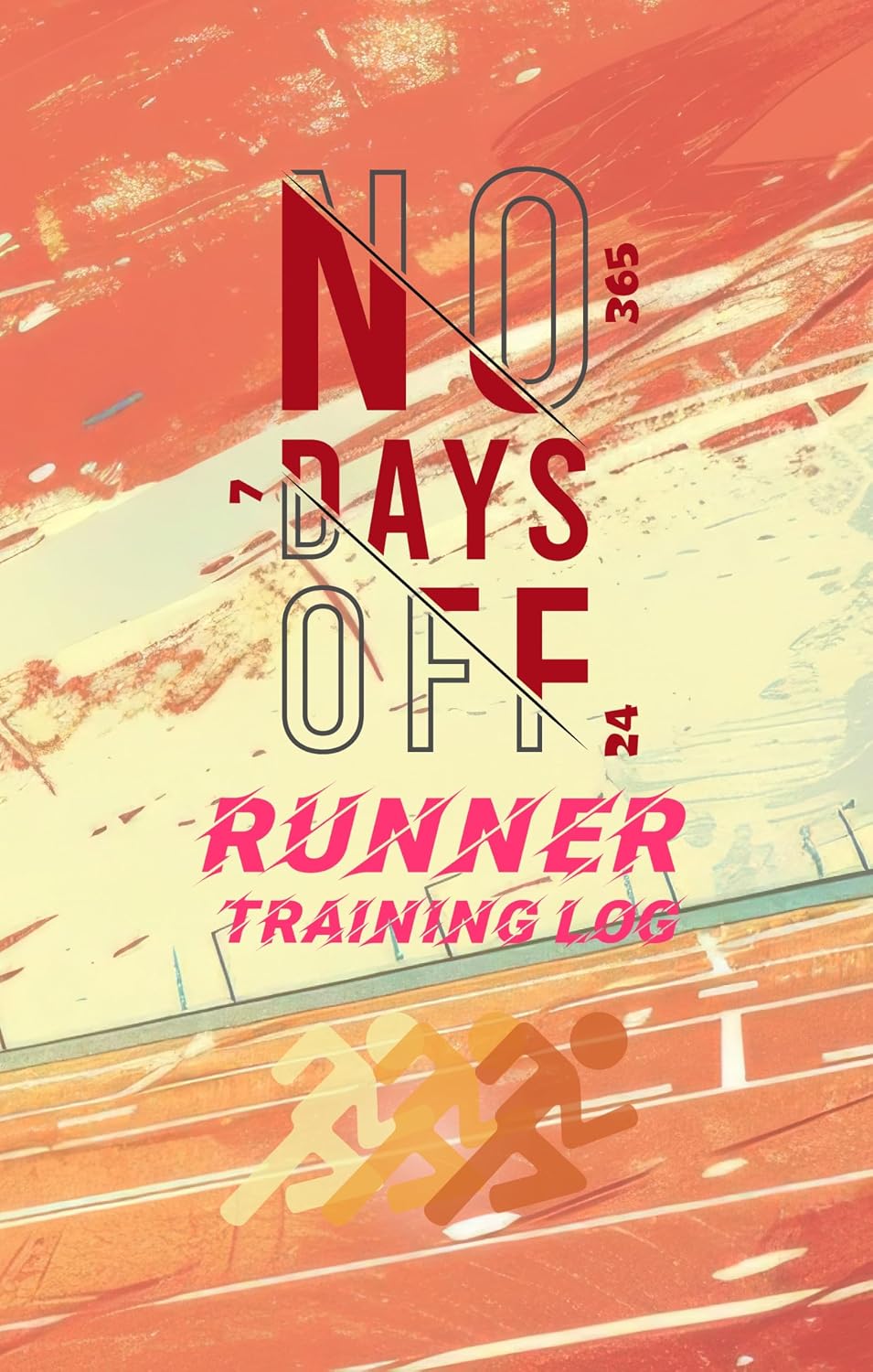 No Days Off: Runners Training Log (English Edition) baixar livro de graça