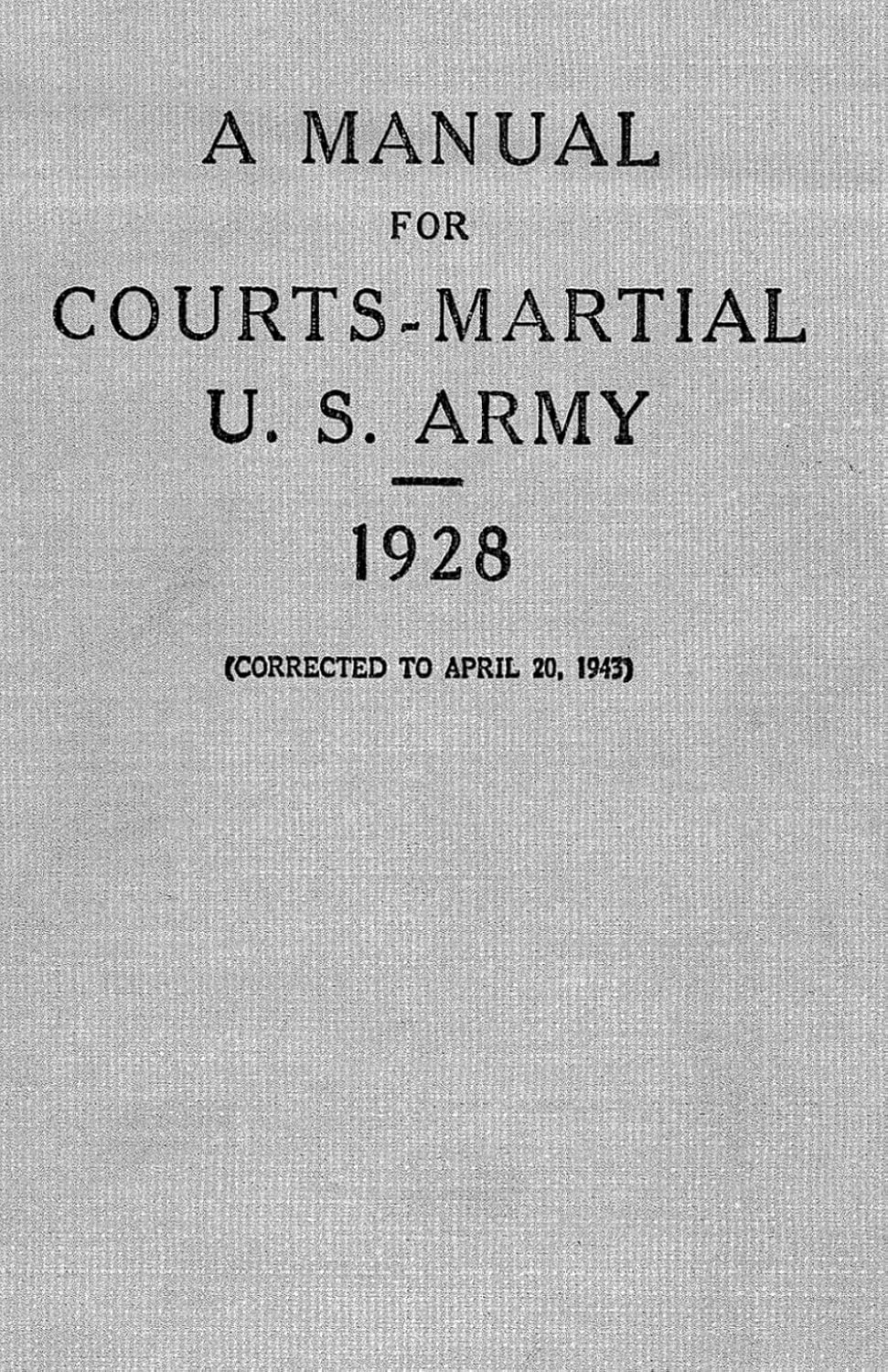 capítulo por capítulo baixar Manual for Courts-Martial U.S. Army 1928: (CORRECTED TO APRIL 20, 1943)