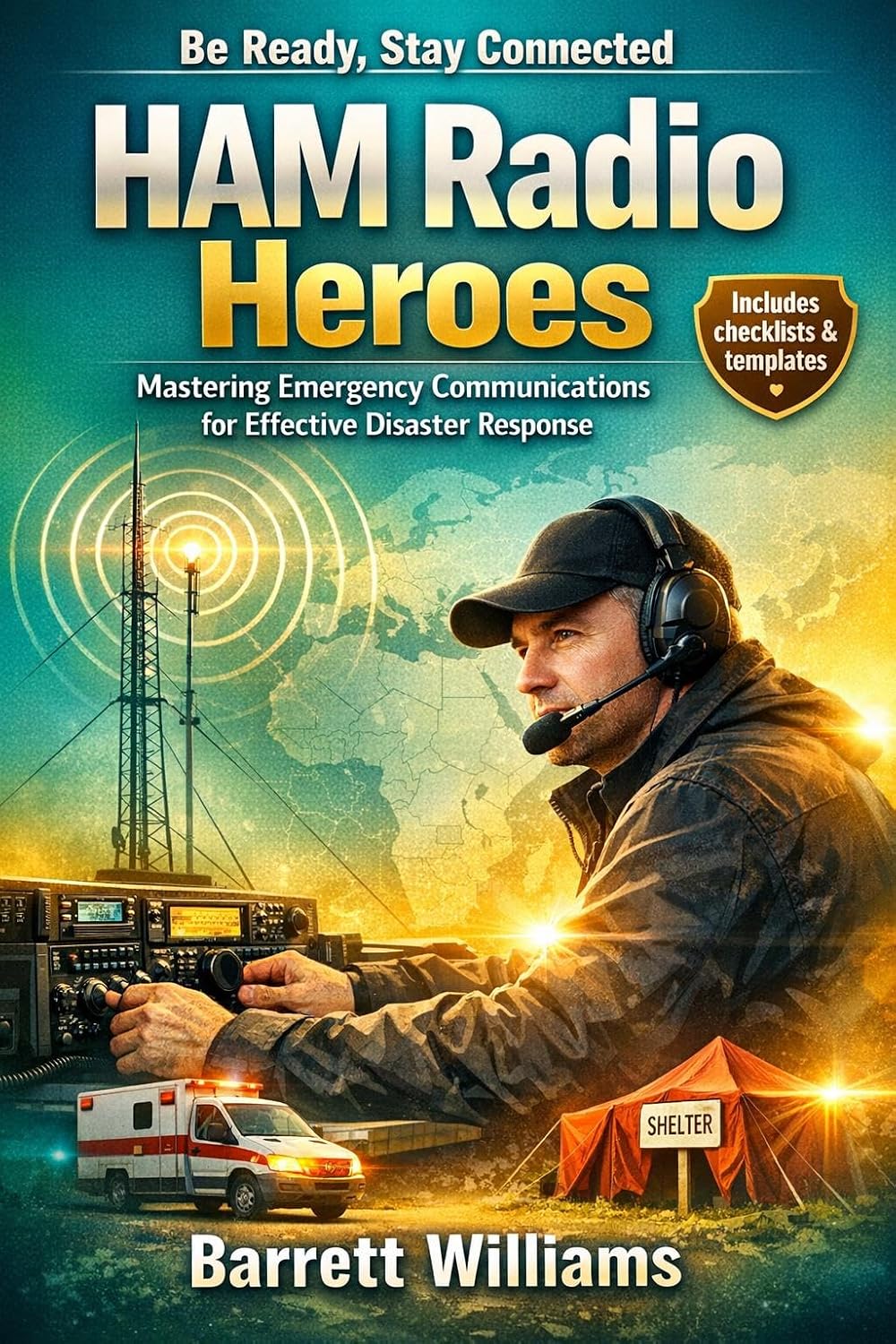 HAM Radio Heroes: Mastering Emergency Communications for Effective Disaster Response (The Practical Ham Radio Operator) (English Edition)