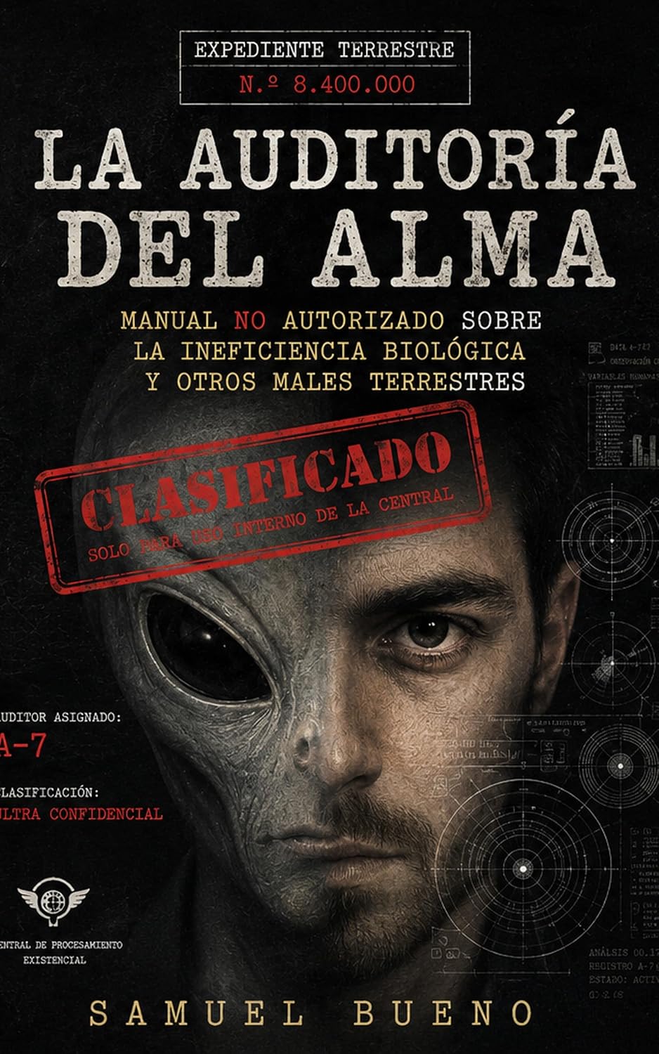 ler totalmente LA AUDITORÍA DEL ALMA: Manual no autorizado sobre la ineficiencia biológica y otros males terrestres (Spanish Edition)
