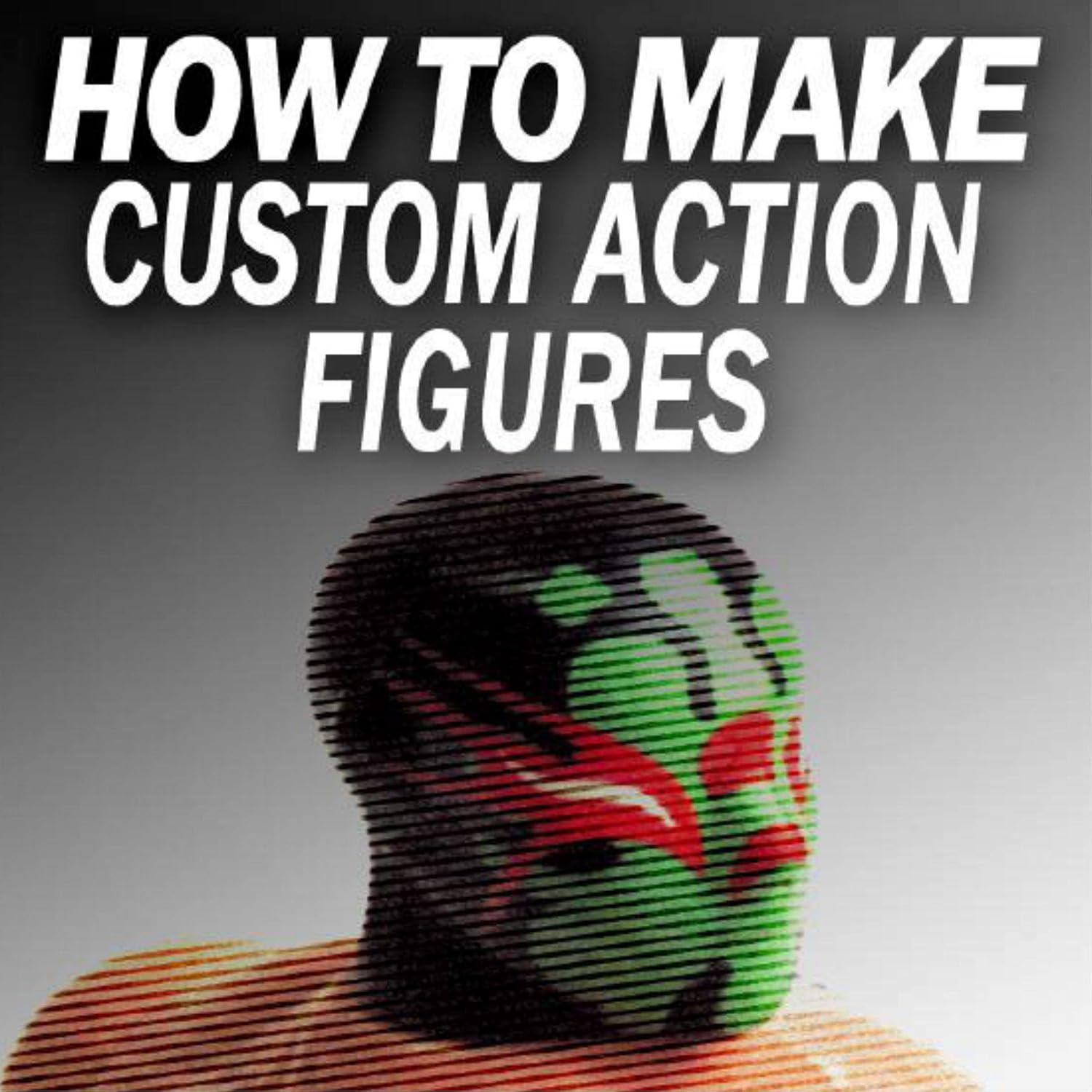 ler totalmente How to Make Custom Action Figures: And Make Money on eBay