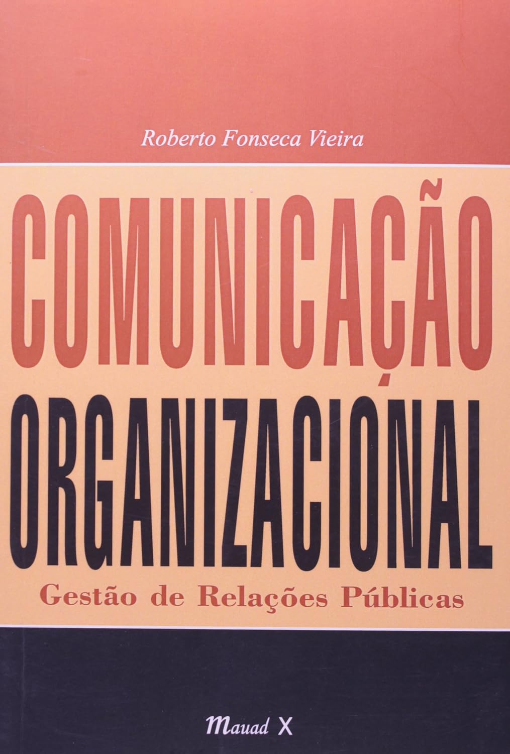 Comunicação organizacional: gestão de relações públicas