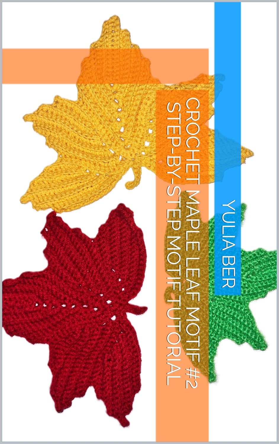 ler totalmente Crochet Maple Leaf Motif #2 Step-by-Step Motif Tutorial (Modern Crochet Pattern Collection) (English Edition)
