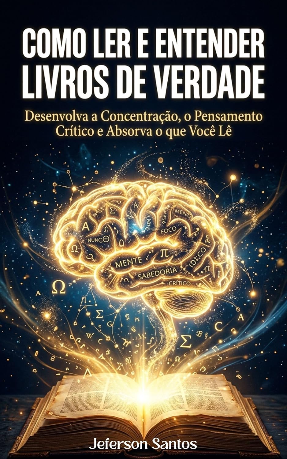Como Ler e Entender Livros de Verdade: Um Guia Prático Para Transformar Sua Leitura em Conhecimento Real baixar o livro de graça