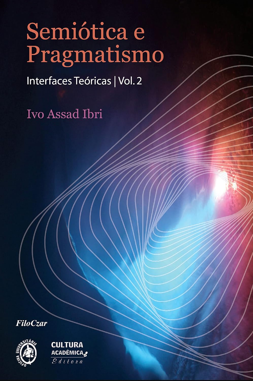 Semiótica e pragmatismo: interfaces teóricas: vol. 2 baixar livro de graça
