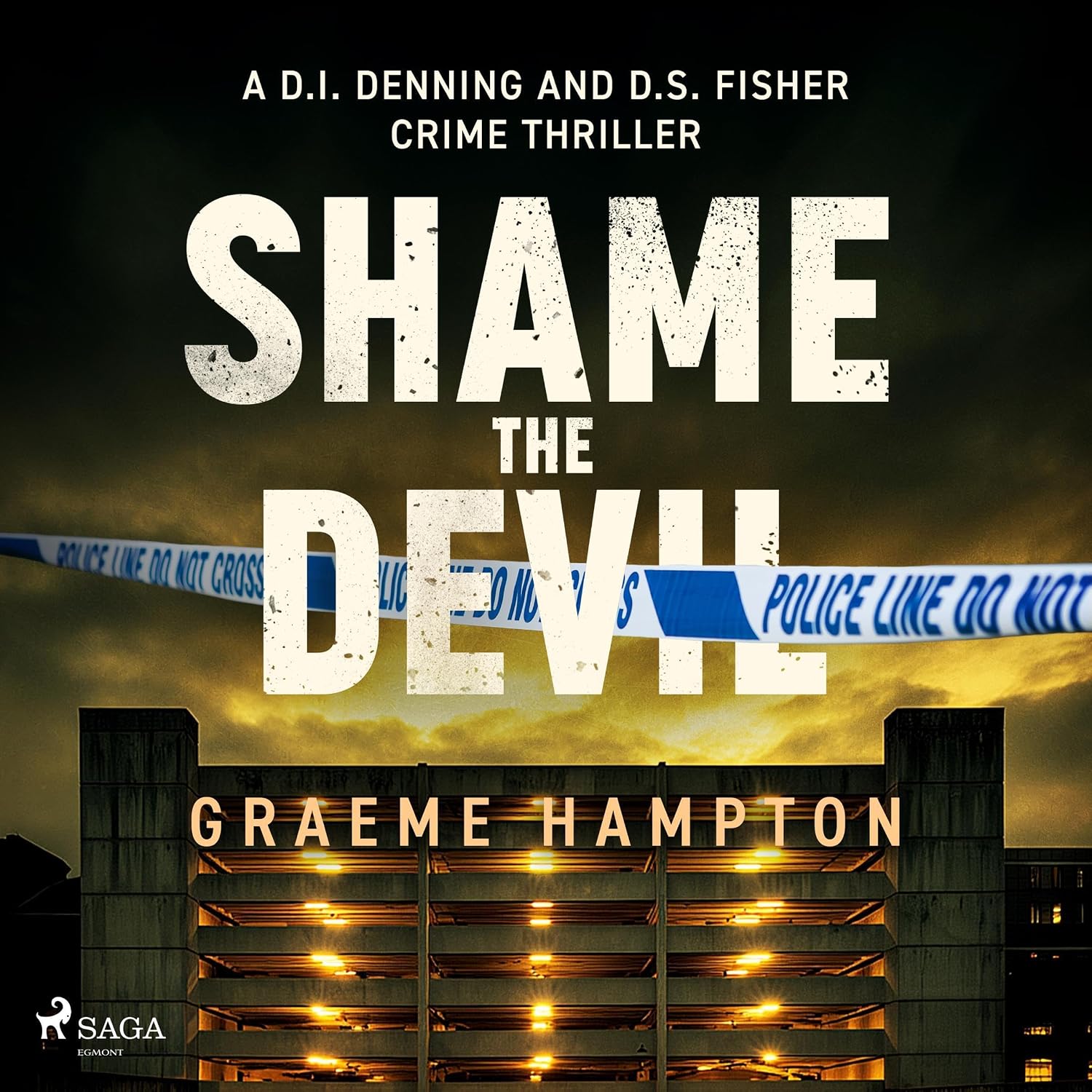 Shame the Devil: A D.I Denning and D.S Fisher Crime Thriller