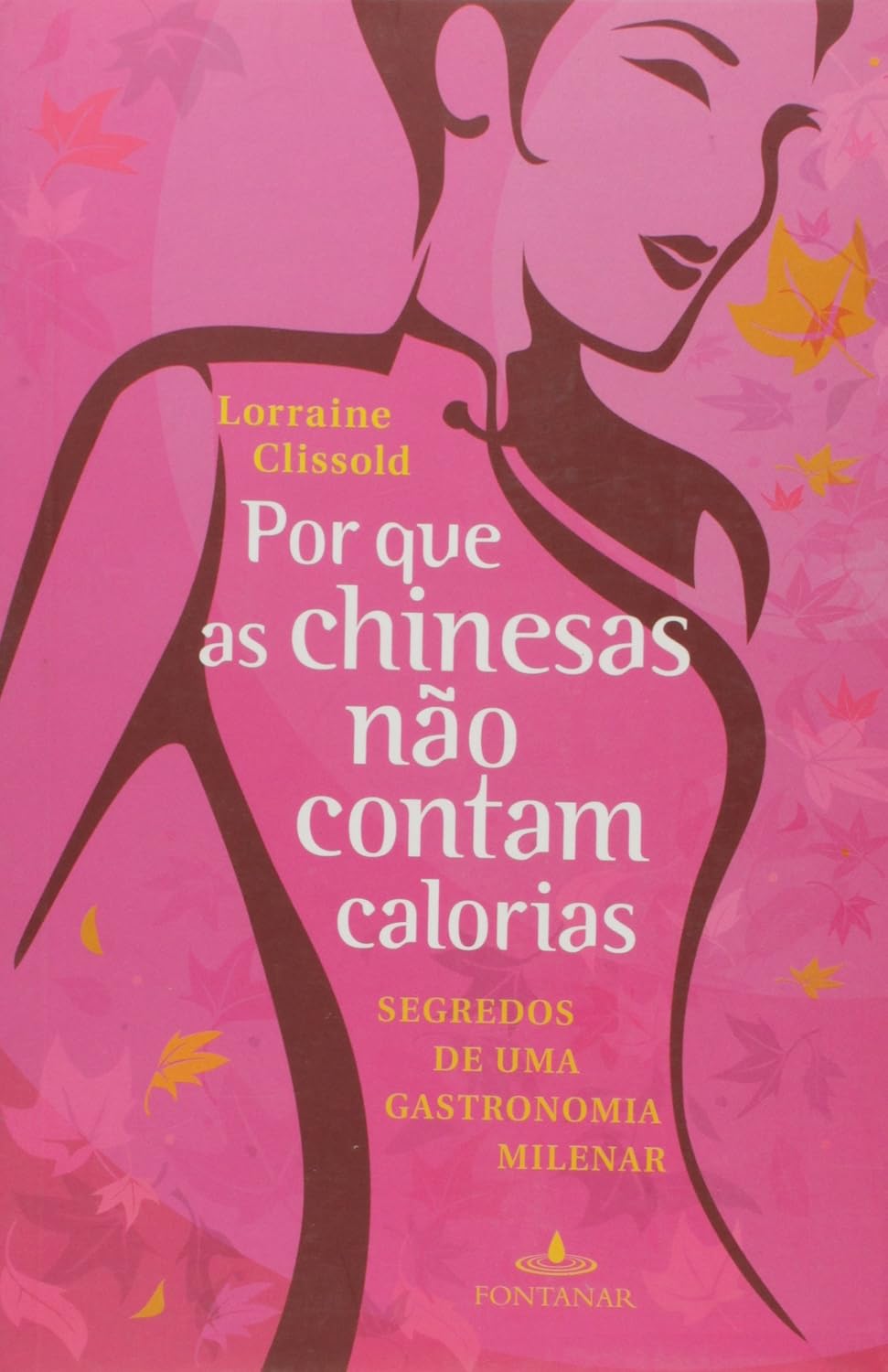 ler totalmente Por que as chinesas não contam calorias