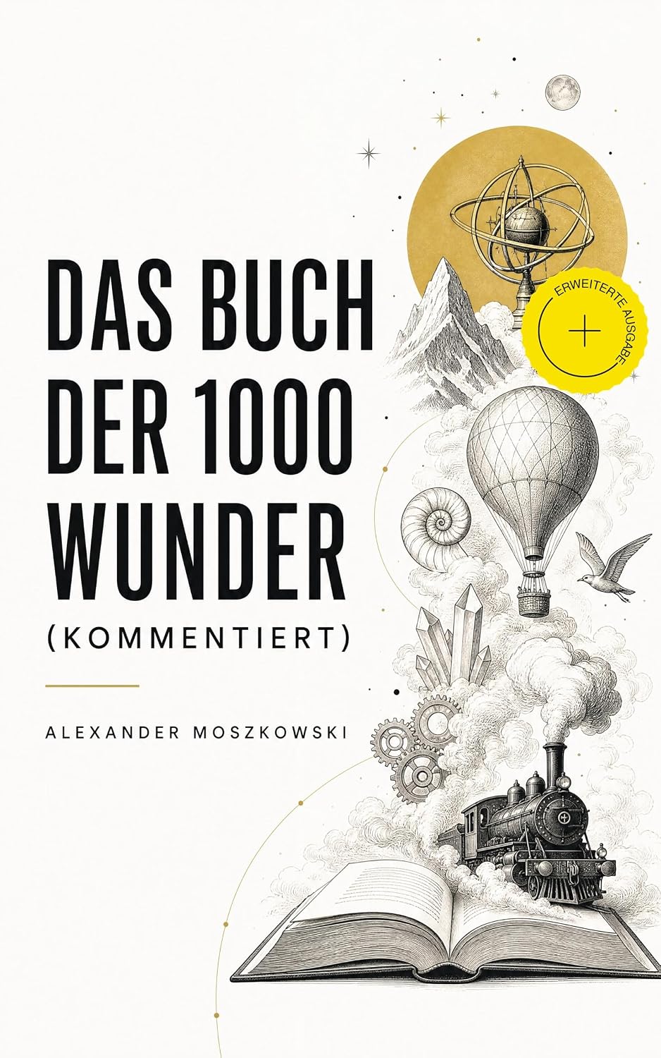 capítulo por capítulo baixar Das Buch der 1000 Wunder (Kommentiert): Erweiterte Ausgabe. Weltwunder: Architektur + Menschenleben + Tierwelt + Wahn + Mystik + Mathematik + Physik und... + Sprache und Schönheit (German Edition)