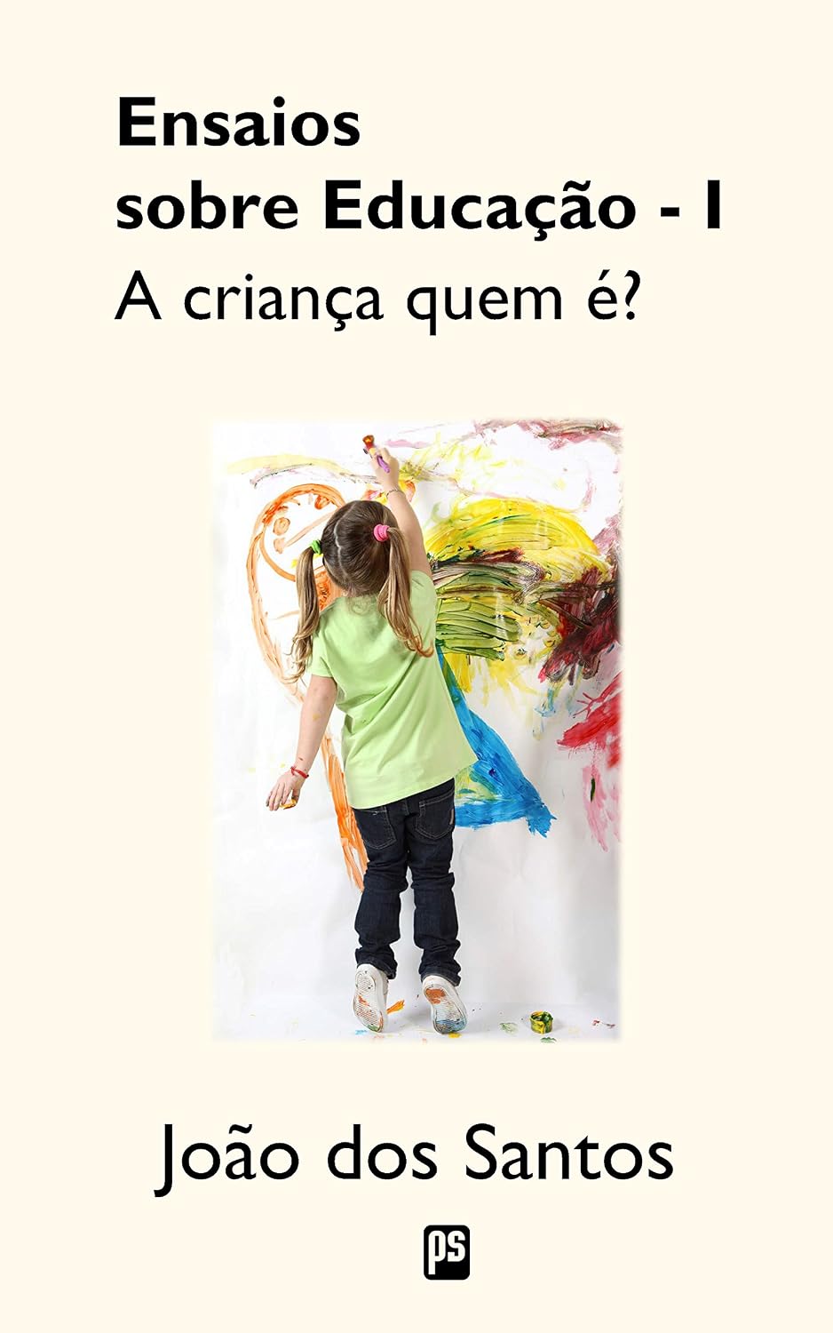 Ensaios sobre Educação - I: A criança quem é? baixar livro de graça