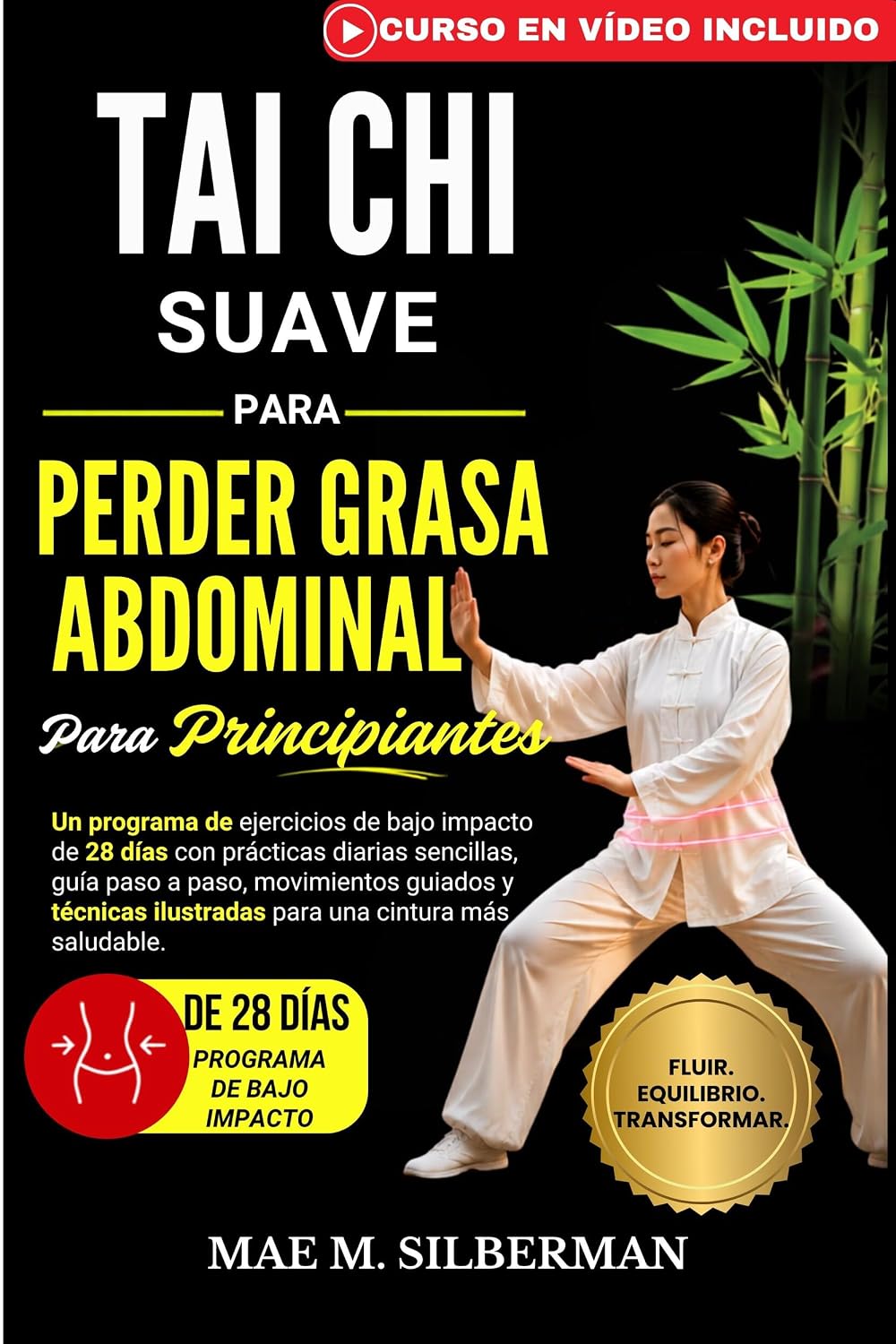 capítulo por capítulo baixar Tai Chi Suave Para Perder Grasa Abdominal Para Principiantes: Un programa de ejercicios de bajo impacto de 28 días con prácticas diarias sencillas, guía... una cintura más saludable. (Spanish Edition)