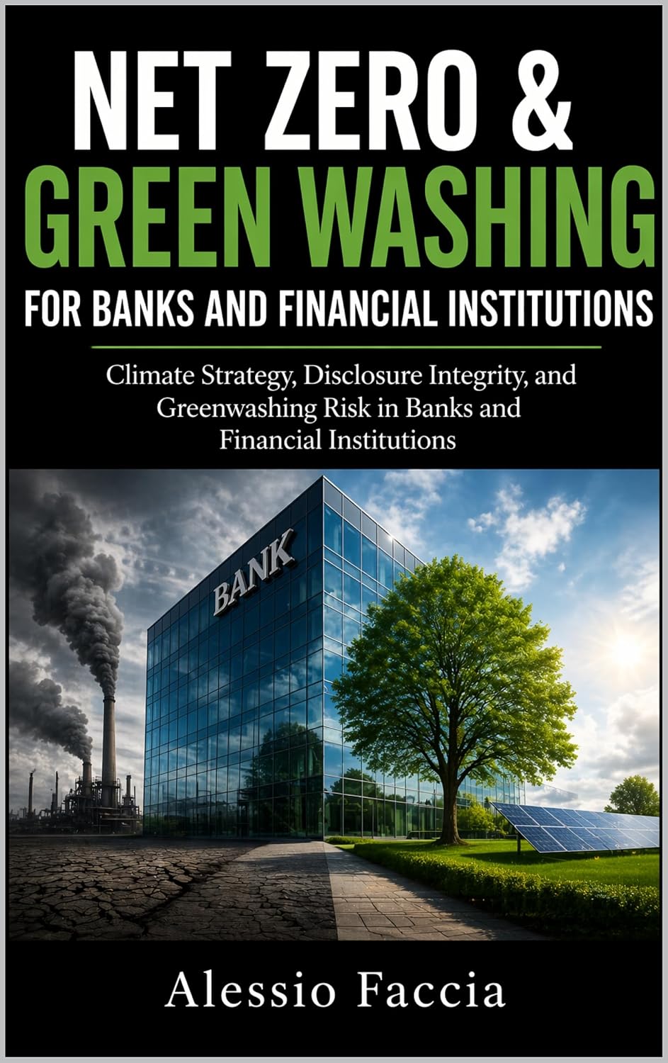 ler totalmente NET Zero & Green Washing for banks and financial institutions: Climate Strategy, Disclosure Integrity, and Greenwashing Risk in Banks and Financial Institutions (English Edition)