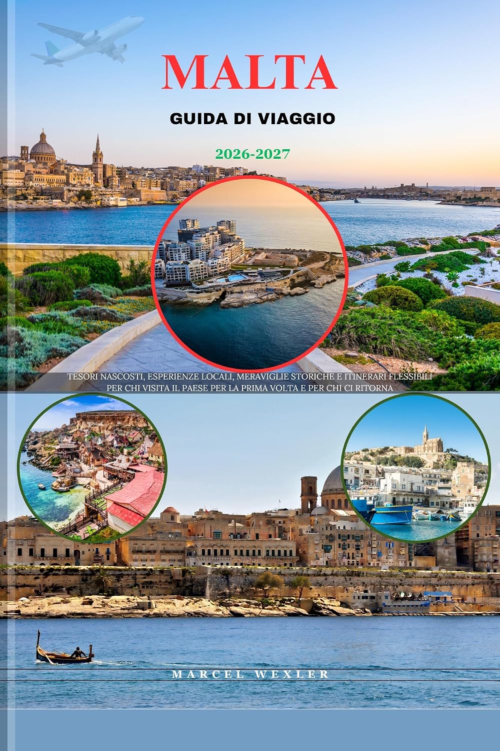 ler totalmente MALTA GUIDA DI VIAGGIO 2026-2027: Tesori nascosti, esperienze locali, meraviglie storiche e itinerari flessibili per chi visita il paese per la prima volta... (Companion to know ahead) (Italian Edition)