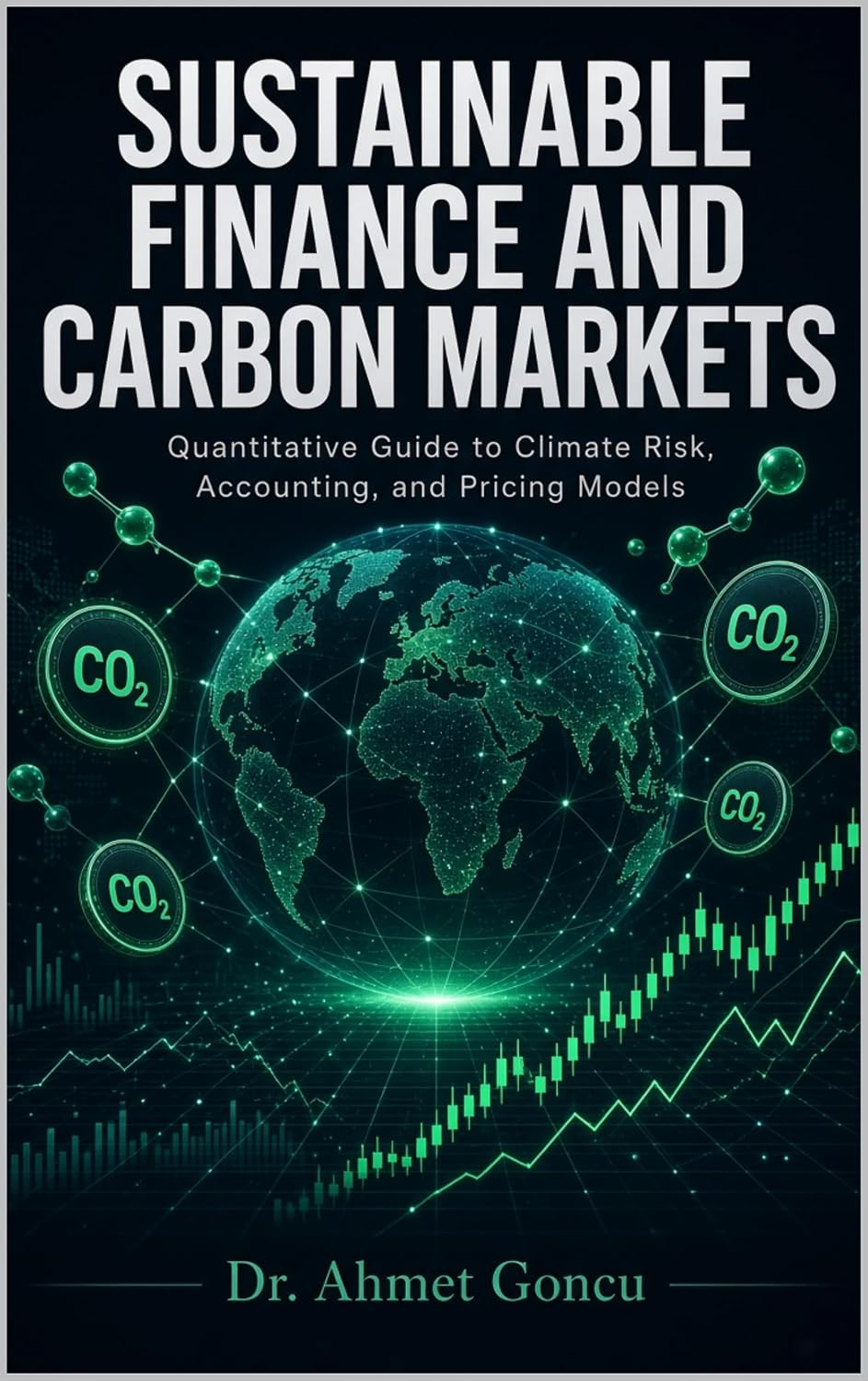 Sustainable Finance and Carbon Markets: Quantitative Guide to Climate Risk, Accounting, and Pricing Models (English Edition) baixar livro de graça