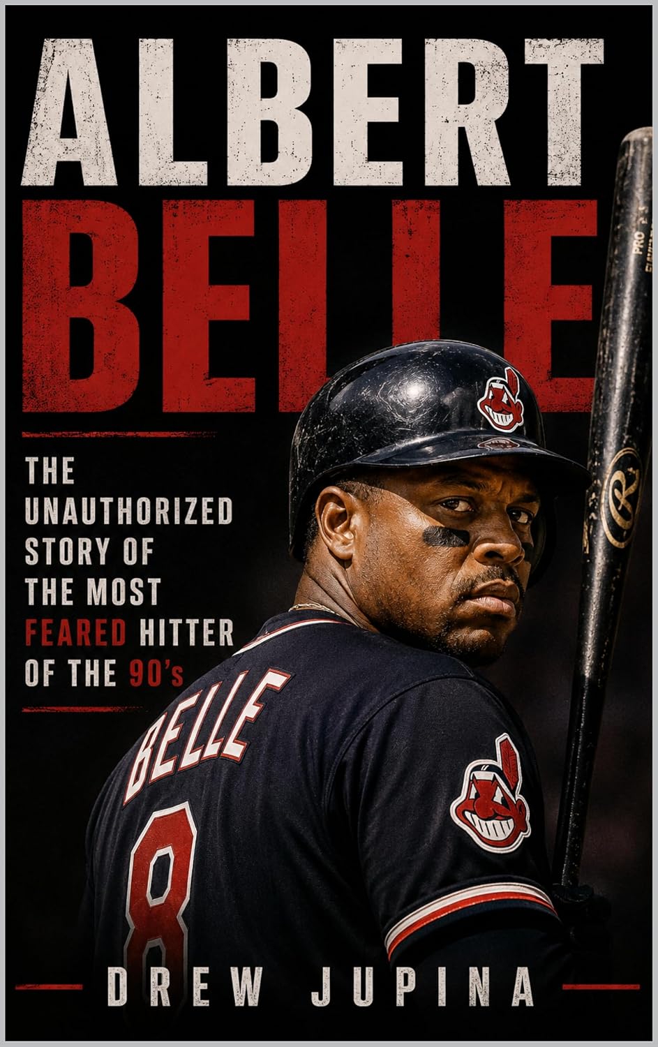 ler totalmente Albert Belle: The unauthorized biography of the most feared hitter of the 90's (The Unauthorized Sports Stories Book 1) (English Edition)