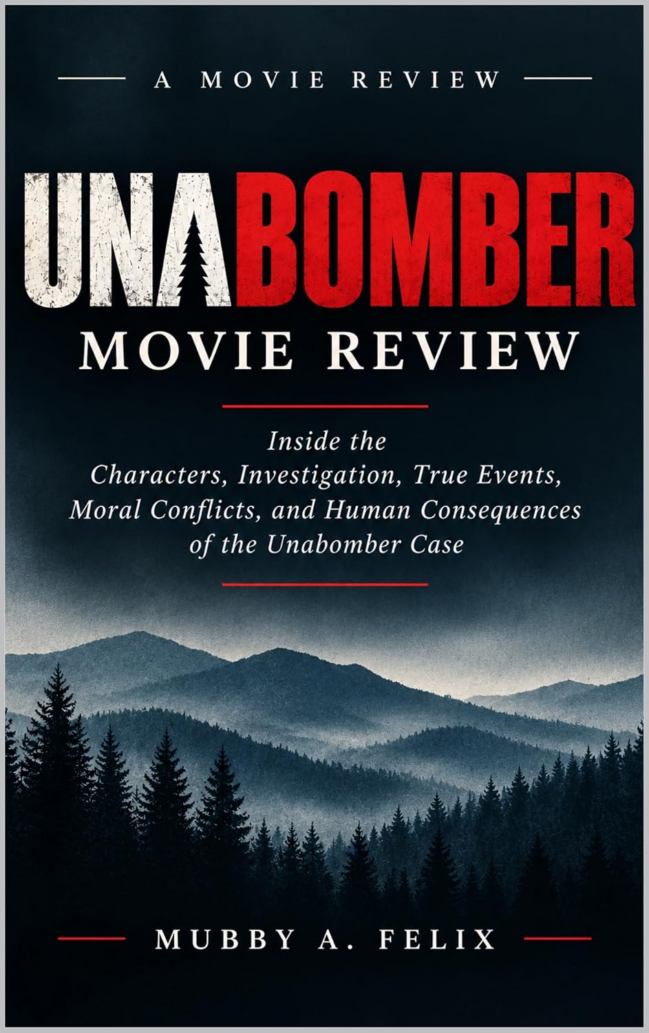 capítulo por capítulo baixar UNABOMBER Movie Review: Inside the Characters, Investigation, True Events, Moral Conflicts, and Human Consequences of the Unabomber Case (English Edition)