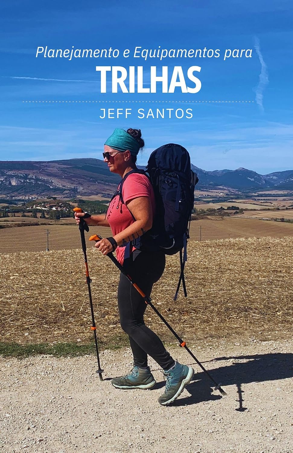 Planejamento e Equipamentos para Trilhas: Tudo o que você precisa pra deixar sua caminhada mais segura e agradável baixar livro de graça