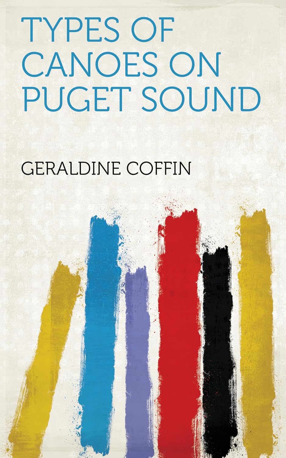 ler totalmente Types of Canoes on Puget Sound (English Edition)