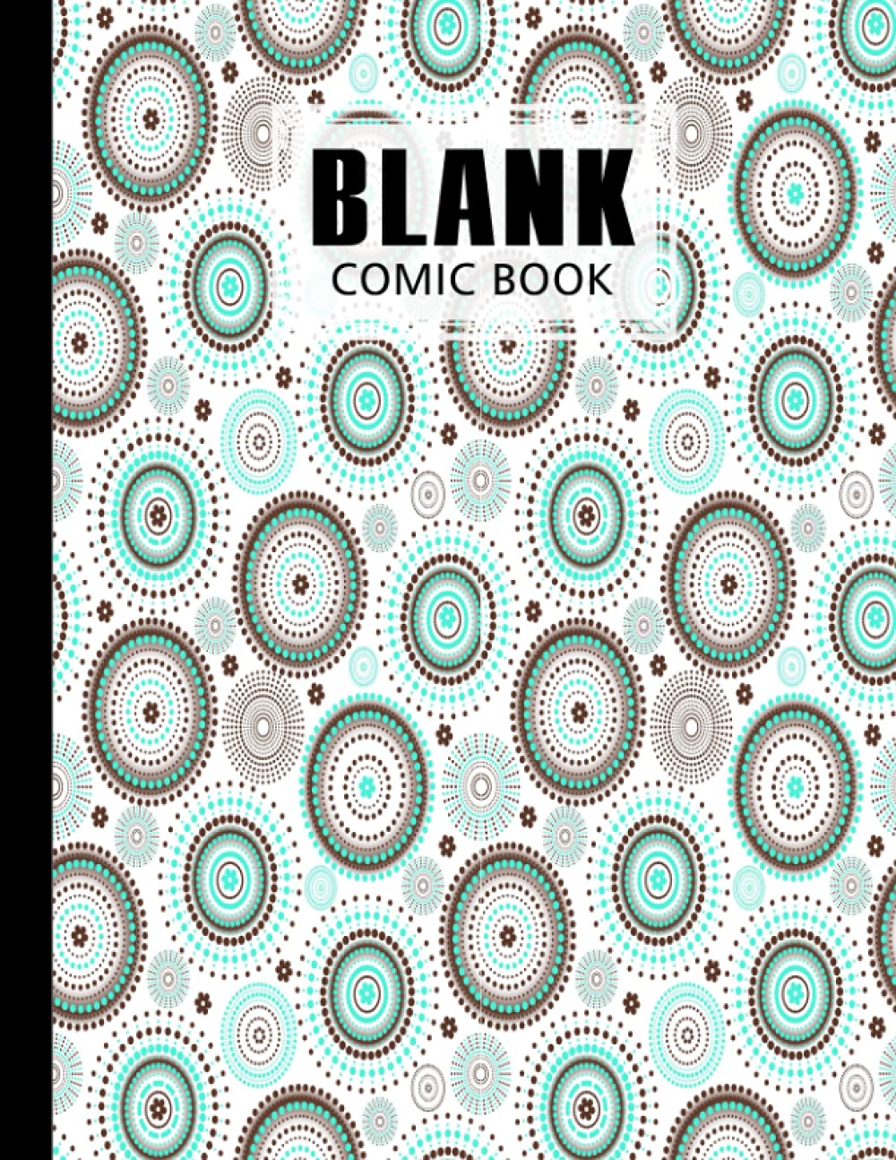 Blank Comic Book: Circles Cover, Draw Your Own Comics - 120 Pages of Fun and Unique Templates - A Large 8.5" x 11" Notebook by Bruno Burger baixar o livro de graça