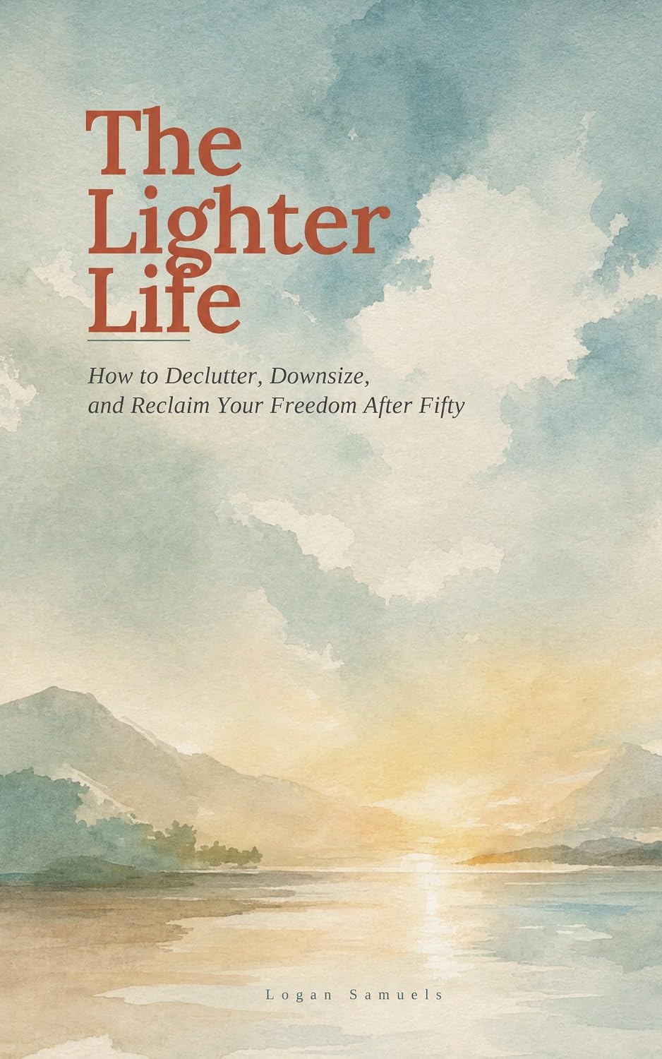 The Lighter Life: How to Declutter, Downsize, and Reclaim Your Freedom After 50 (English Edition) baixar livro de graça