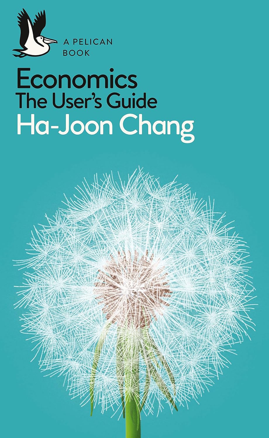 ler totalmente Economics: The User's Guide: A Pelican Introduction (Pelican Books) (English Edition)