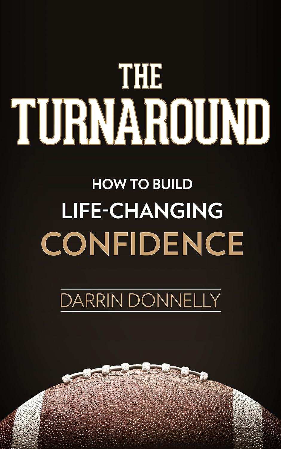 ler totalmente The Turnaround: How to Build Life-Changing Confidence (Sports for the Soul Book 6) (English Edition)