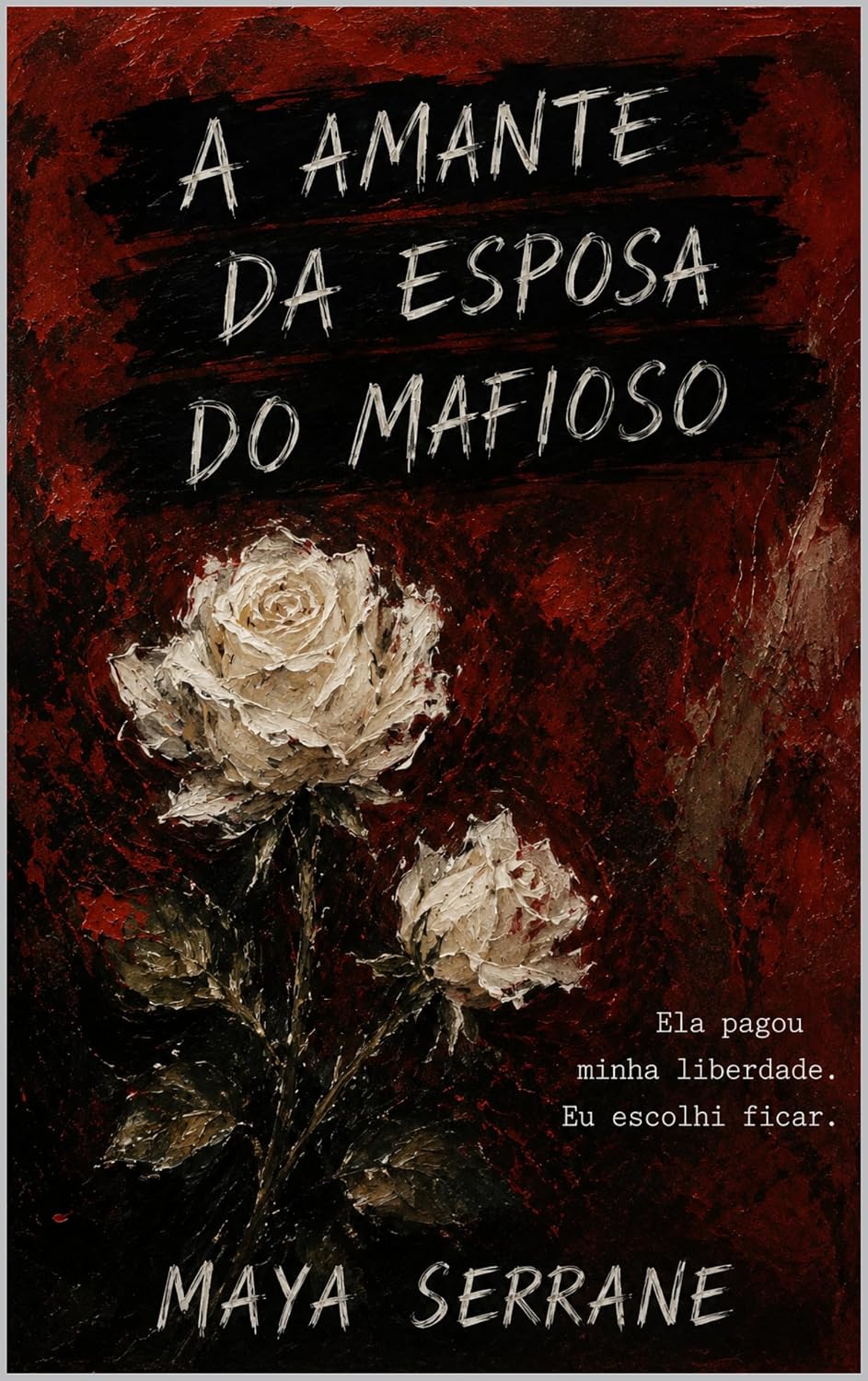 A Amante da Esposa do Mafioso: Ela pagou minha liberdade. Eu escolhi ficar. baixar o livro de graça