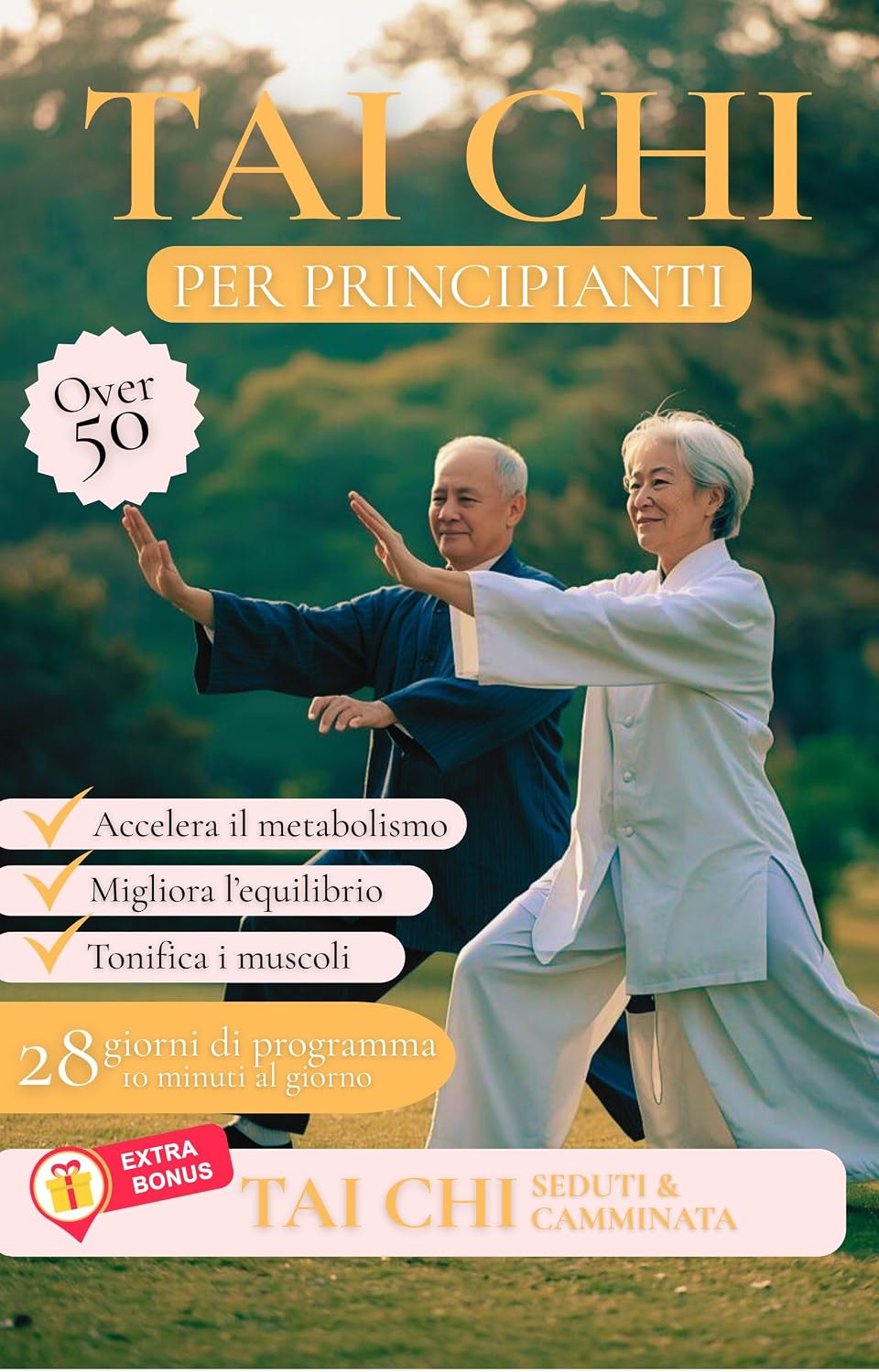 Tai Chi per Principianti: Programma in 28 Giorni con Esercizi da 10 Minuti per Over 50 per Migliorare Equilibrio, Forza e Mobilità con Bonus Tai Chi Seduto e in Camminata (Italian Edition) baixar o livro de graça