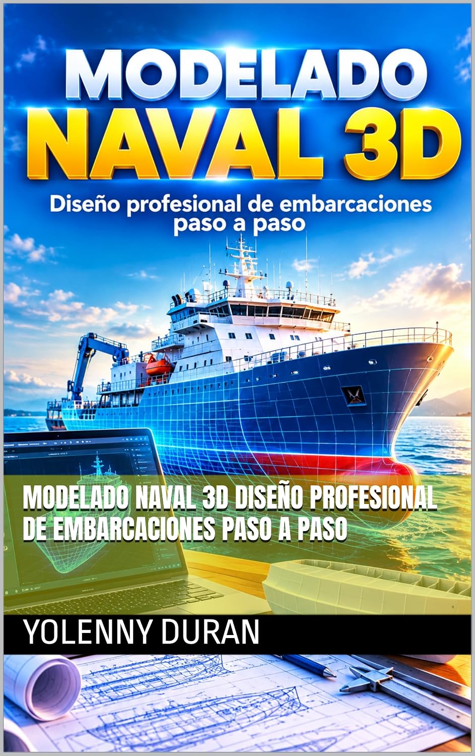 capítulo por capítulo baixar MODELADO NAVAL 3D Diseño profesional de embarcaciones paso a paso (Spanish Edition)