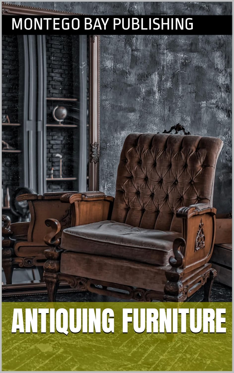 Antiquing Furniture (Paper Crafts & Hobbies) (English Edition)