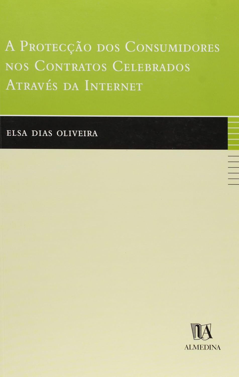 A Protecção dos Consumidores nos Contratos Celebrados Através da Internet baixar livro de graça