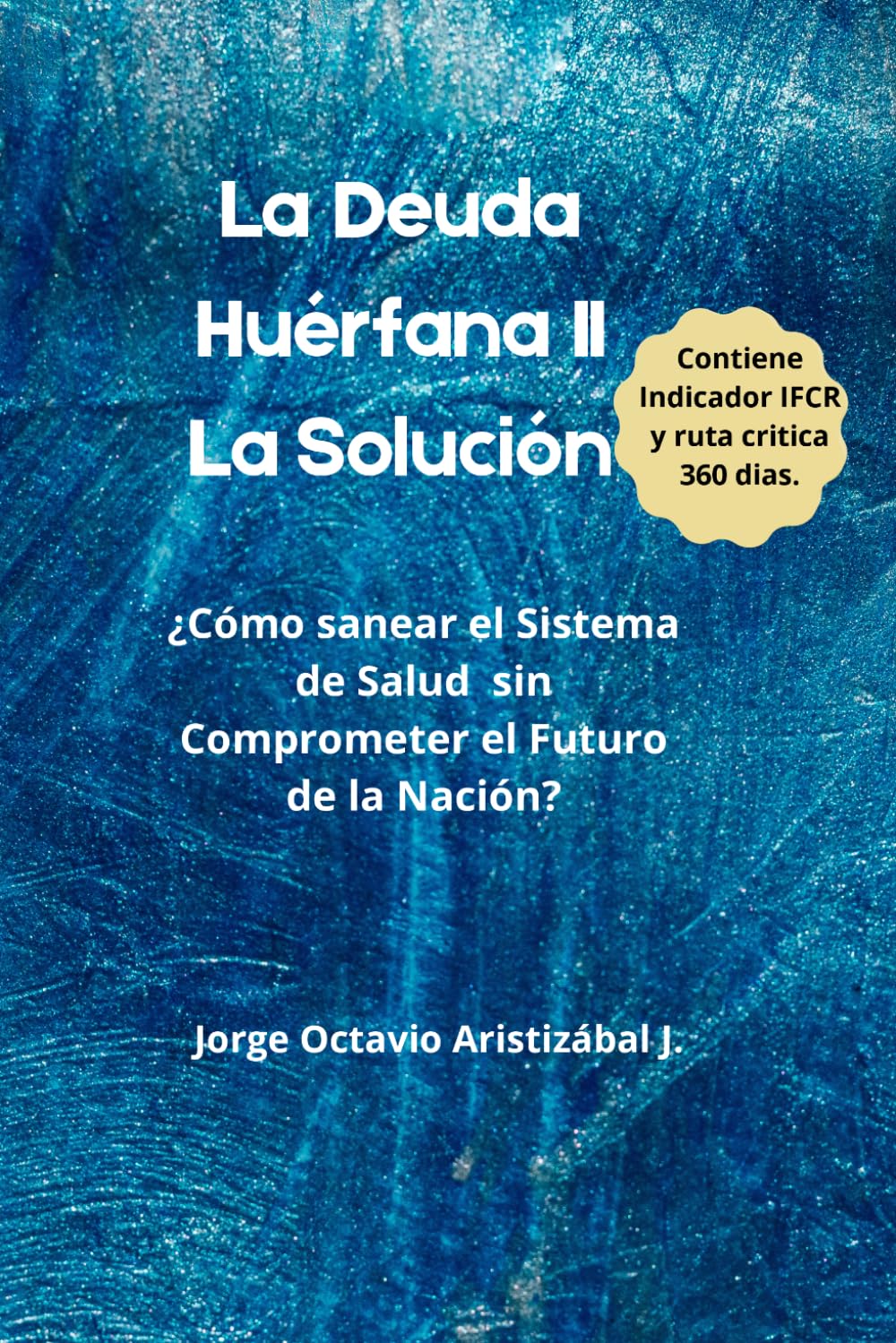 capítulo por capítulo baixar LA DEUDA HUERFANA - LA SOLUCION: ¿ Como Sanear un Sistema en Quiebra sin Comprometer el Futuro de la Nacion ? (Spanish Edition)