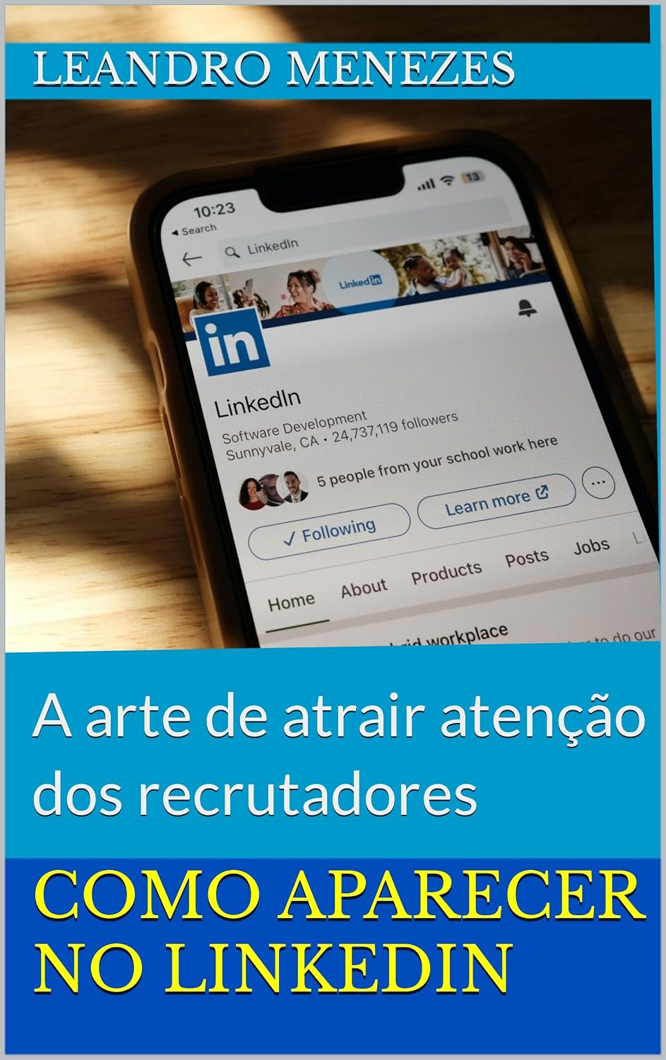 Como aparecer no LinkedIn: A arte de atrair atenção dos recrutadores baixar o livro de graça