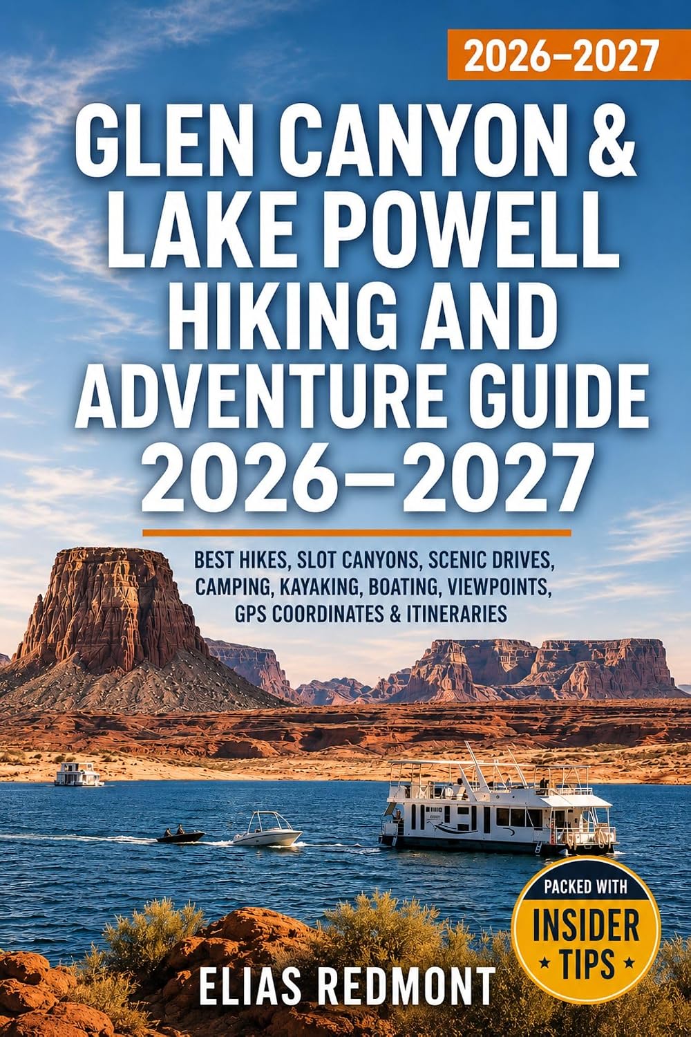 Glen Canyon & Lake Powell Hiking and Adventure Guide 2026–2027: Best Hikes, Slot Canyons, Scenic Drives, Camping, Kayaking, Boating, Viewpoints, GPS Coordinates & Itineraries (English Edition) baixar livro de graça